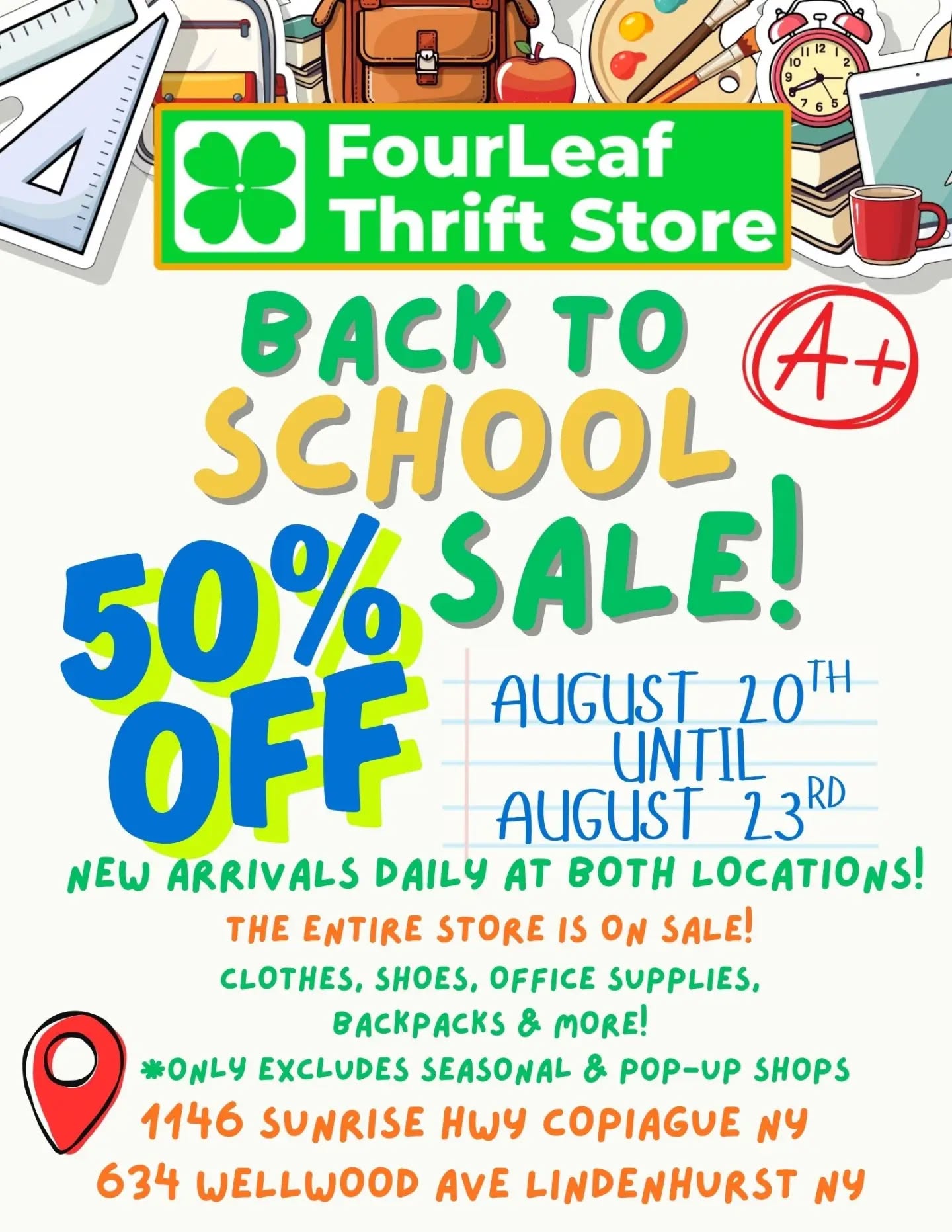 SURPRISE! 🙌🏼 🤓 📚 Our "Back to School 50% off SALE" starts tomorrow, August 20th until Sunday August 23rd!
The sale includes the entire store* plus all the new arrivals added every day! There will be new arrivals added every day at both locations! Grab backpacks, shoes, clothes, accessories, even school supplies all at affordable prices!
And remember, not only do we have 50% off sales every week on certain color tags, we also have a clearance color tag at only $1.99 every week at both stores! So find those bargains for school and the Autumn that is soon approaching. *Only excludes pop-up shops and seasonal items. Spread the word and see you soon!
📍 1146 Sunrise Highway, Copiague NY 11726
📍 634 Wellwood Avenue, Lindenhurst NY 11757