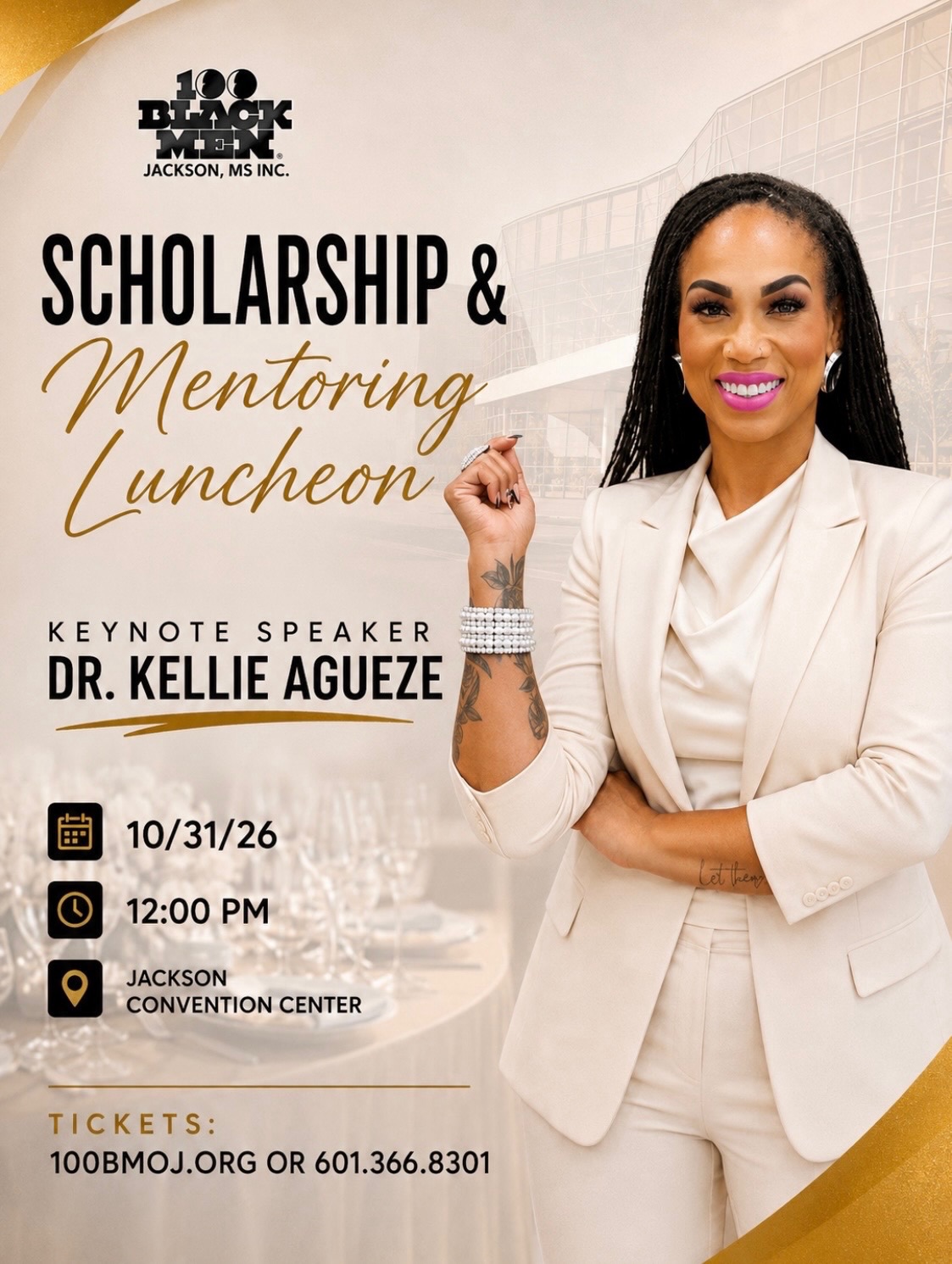 Save the Date!
Join the 100 Black Men of Jackson on October 31, 2026, for two signature events centered on student success, leadership, and lasting community impact.
-Scholarship Luncheon-
A meaningful celebration of academic achievement and our continued commitment to creating educational opportunities for deserving students.
October 31, 2026
Jackson Convention Center
105 E. Pascagoula Street
Jackson, Mississippi
Mark your calendar and grab your tickets today at 100bmoj.org or call 601.366.8301
#100BlackMenOfJackson #JacksonMississippi #ScholarshipLuncheon #MasqueradeGala #CommunityImpact
Save the Date!
Join the 100 Black Men of Jackson on October 31, 2026, for two signature events centered on student success, leadership, and lasting community impact.
-Masquerade Gala-
An elegant evening of fellowship, purpose, and celebration as we support the next generation of leaders.
October 31, 2026
Jackson Convention Center
105 E. Pascagoula Street
Jackson, Mississippi
Mark your calendar and grab your tickets today at 100bmoj.org or call 601.366.8301
#100BlackMenOfJackson #JacksonMississippi #ScholarshipLuncheon #MasqueradeGala #CommunityImpact