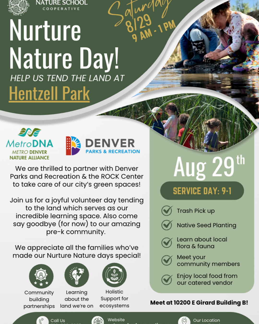 Join us SATURDAY Aug 29th for Nurture Nature Day!
This is one of our favorite ways to ensure we, as a community: Give Back More Than We Take.
It's also a great way for us to say THANK YOU to all of our amazing Preschool Families who have supported our venture at Hentzell Park as we transition our program!
Please come out and play, make nature crafts, plants some seeds, and enjoy the places where we have loved being with each other and your children for years.
We have childcare available, with some of your Nature School Educators, if you prefer to do park clean up/nature walk for a bit!
Lunch is at 11:30
from the delicious local Salvadorian Pupusas y Tacos Los Reyes