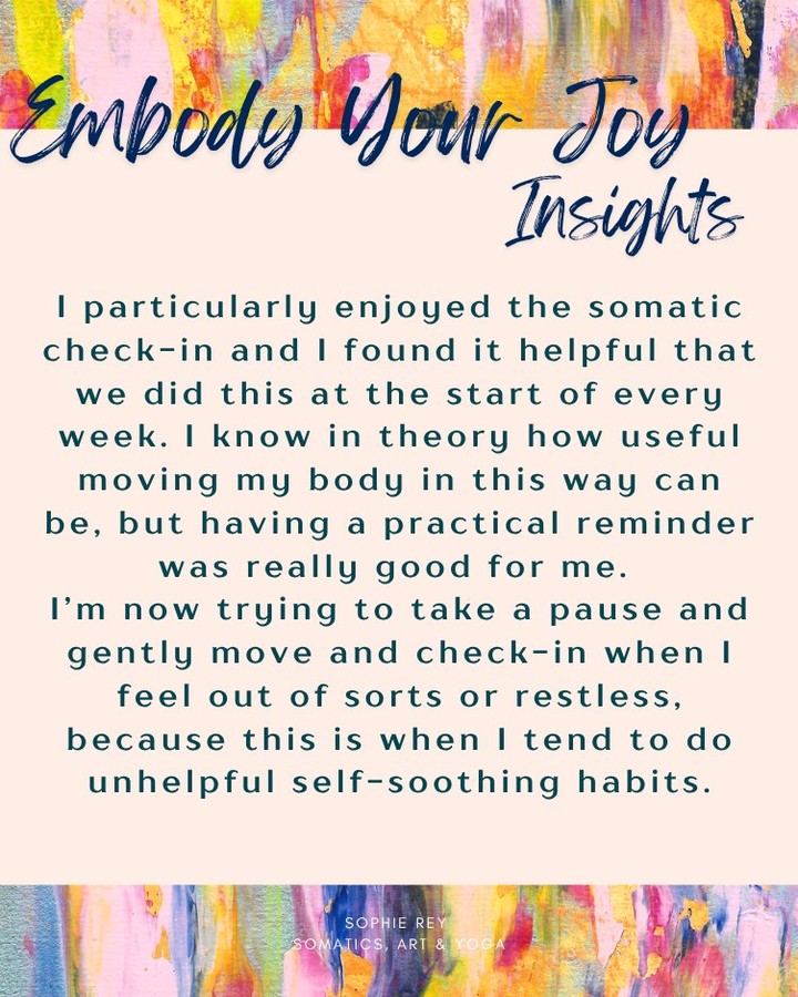 Starting something new, whether it's exercise, Yoga, a sketchbook practice, meditation, therapy, or whatever it is, can feel like a slog to begin with.
There's the lack of motivation, fear of getting it wrong, or it not having the desired outcome.
There might be demand avoidance, health issues and unexpected LIFE stuff happening that just completely knocks you off route.
It's easier to give up.
But something I've noticed with Embody Your Joy, is that people do tend to show up and commit each week to the live sessions. They are the anchor, when life feels rocky.
And it might take a lot of effort to get there; coming in feeling really out of sorts, overwhelmed, stressed out, tired or hungry, and your mind is elsewhere!
It's really important that I offer time and space to arrive, and we do this with a gentle somatic check-in exploration, at the start of every session. It does vary in length, pacing and what's included, but that shows you how fluid and flexible it can be.
And it is essential. Not to be snubbed, sniffed at or rushed through.
If you would love to learn how to do a somatic check in and get to know how your body communicates with you, so you can better take care of it and yourself, you can do this within the EMBODY YOUR JOY GROUP PROGRAMME.
A 10 week journey for women who feel anxious, overwhelmed and put far too much pressure on themselves to get things 'right'.
We start on 6th October! Book now for the early bird price of £350!
www.sophiereyyoga.co.uk/groupcoaching
Reach out if you have any questions! xx