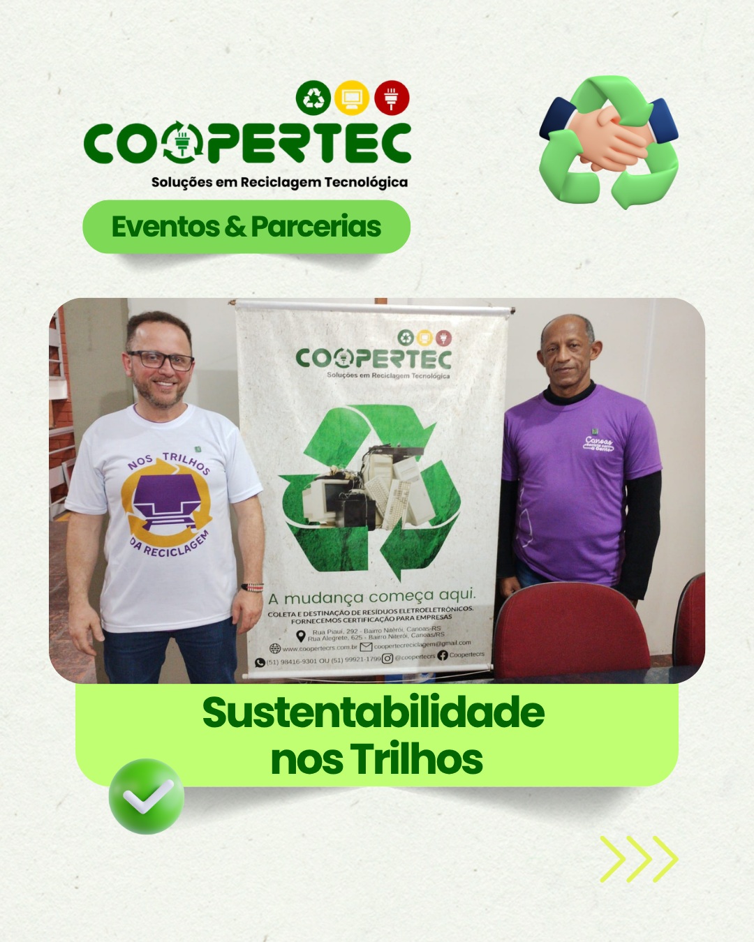 A sustentabilidade ganhou mais um caminho de impacto em Canoas! 🚆💚
Tivemos a honra de participar do lançamento oficial da ação "Canoas Recicla com a Gente", uma grande parceria entre as cooperativas de reciclagem da cidade e a Trensurb, com apoio da Prefeitura e da Secretaria do Meio Ambiente.
A partir de agora, quinzenalmente, nossos educadores ambientais estarão presentes nas estações conversando diretamente com os passageiros. O objetivo é levar informação clara sobre a separação e o descarte correto de resíduos sólidos e eletroeletrônicos.
A transformação do nosso ecossistema começa na rotina e na informação. Quando aproximamos a educação ambiental da população, fortalecemos toda a cadeia da reciclagem e geramos impacto socioambiental de verdade.
📲 Fique atento durante a sua viagem de trem e venha conversar com a nossa equipe no próximo encontro!
#Coopertec #Trensurb #CanoasReciclaComAGente #ReciclagemEletronica #EducacaoAmbiental