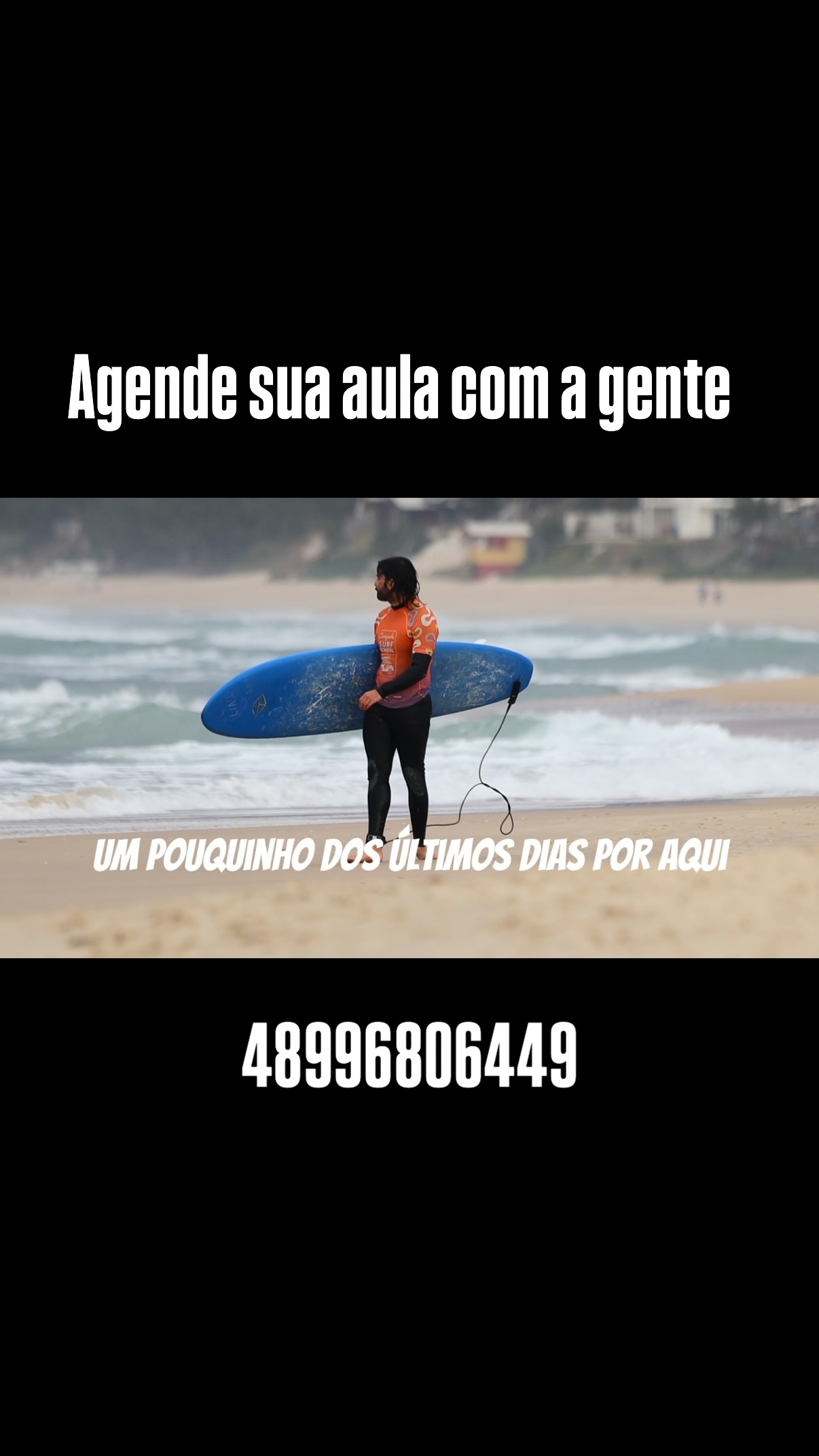 Um pouquinho do que rolou nos últimos dias,
Chuva, sol, mar agitado e tbm algumas marolas, mas a diversão foi garantida com essa galera!
Agende sua aula!
48996806449