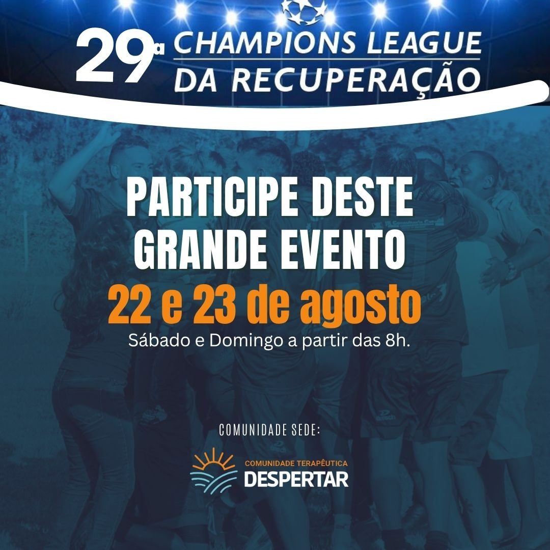 🏆⚽ É NESTE FINAL DE SEMANA!
Vem participar da 29ª Champions League da Recuperação!
Serão 12 times, reunindo comunidades terapêuticas e grupos de apoio, em dois dias de esporte, união, partilha e recuperação.
22 e 23 de agosto
⏰ A partir das 8h
📍 Comunidade Terapêutica Despertar
Estrada Julio César Redecker, 1090 – São Jerônimo/RS
🎟️ Pulseira:
• 2 dias: R$ 40,00
• 1 dia: R$ 20,00
• + 1 kg de alimento não perecível
👧 Crianças até 12 anos não pagam!
Chame a família, os amigos e venha torcer, participar e celebrar a recuperação com a gente!
Esperamos vocês!
#ChampionsDaRecuperação #CTDespertar #Recuperação #Futebol #comunidadeterapêutica
