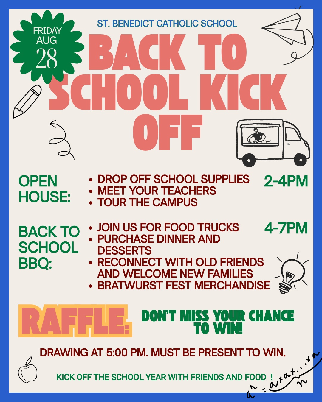 KICK OFF THE SCHOOL YEAR! đ
Join us on Friday, August 28, to kick off an amazing new school year!
-Drop off your school supplies
-Meet the teachers
-Tour the campus
Then, right afterward, head over to the playground area for dinner, dessert, and lots of fun!
Donât miss the RAFFLE! Every family present will receive 3 raffle tickets for a chance to win some great prizes!
We canât wait to see everyone and start the school year together! â¨