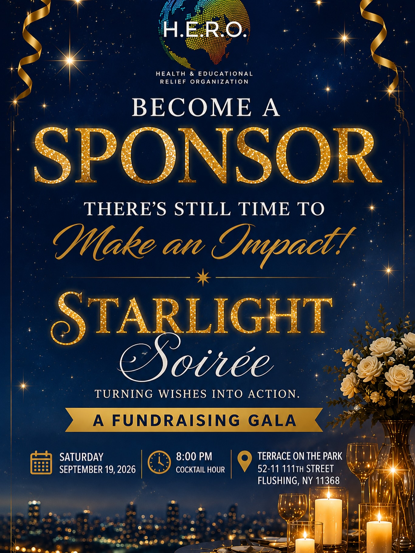 🌟 THERE’S STILL TIME TO SPONSOR! 🌟
Let your support shine at H.E.R.O.’s Starlight Soirée: Turning Wishes Into Action! ✨
As we prepare for an unforgettable evening under the stars, we’re inviting businesses, organizations, families, and individuals to join us as sponsors and become part of the impact.
💫 Your sponsorship helps H.E.R.O. continue our medical missions, educational programs, and humanitarian outreach to communities in need.
✨ Make an impact.
✨ Support the mission.
✨ Let your generosity shine.
📅 Saturday, September 19, 2026
🕗 Cocktail Hour | 8:00 PM
📍 Terrace on the Park | Flushing, NY
🌟 Sponsorship opportunities are still available!
🔗 View Sponsorship Packages:
https://www.zeffy.com/en-US/ticketing/sponsorship-packages-hero-fundraising-gala
🌐 Learn more about H.E.R.O.:
https://www.heroglobal.org (https://www.heroglobal.org/)
Together, we can keep turning wishes into action. ⭐
#StarlightSoiree #HEROGlobal #BecomeASponsor #SponsorshipOpportunity #TurningWishesIntoAction SupportTheMission MakeAnImpact GiveBack CommunityImpact FundraisingGala NonprofitSupport