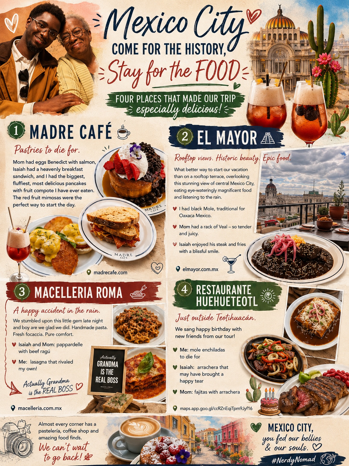 🇲🇽 Mexico City: Come for the History, Stay for the FOOD 🌮🍷
Mexico City was supposed to be about history, culture and celebrating Isaiah’s 21st. Somewhere along the way, it became a food tour, and I have zero complaints. 😂
🥞 Madre Café @madre_cafe
Pastries to die for, salmon eggs Benedict for Mom, a heavenly breakfast sandwich for Isaiah, and the biggest, fluffiest pancakes with fruit compote for me. Add red-fruit mimosas and breakfast was officially an EVENT. 🥂
🌧️ El Mayor @restaurante_elmayor
A rooftop terrace overlooking the historic heart of Mexico City, rain falling around us and incredible food on the table. I had rich black mole, Mom had tender veal, and Isaiah was perfectly happy with steak and fries. The view + the rain + the food = unforgettable.
🍝 Macelleria Roma @macelleriaroma
Our rainy-night happy accident. Fresh focaccia, handmade pasta and pure comfort. Mom and Isaiah had pappardelle with beef ragù, while my lasagna was so good I have to admit it rivaled my own. 😳😂
🌮 Restaurante Huehueteotl @huehueteotlrestaurante
After exploring Teotihuacán, we celebrated Isaiah’s birthday with new friends and a table full of Mexican goodness. Mole enchiladas for me, arrachera fajitas for Mom, and arrachera for Isaiah that may have brought a tiny tear of joy. 😂
And those were just four meals.
Mexico City seems to have a pastelería, café or incredible little food find around every corner. We barely scratched the surface.
Mexico City, you fed our bellies and our souls. We’ll be back. ❤️🇲🇽
#NerdyNomad #CuratedCuriosity #MexicoCity #CDMX #mexicocityfood
