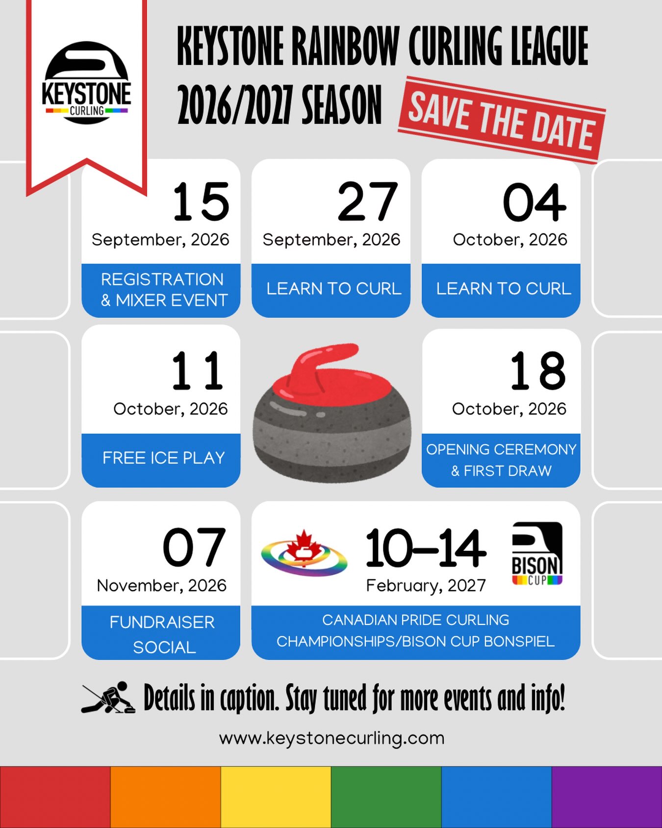 🚨UPDATED INFO, SEE BELOW🚨
Curling season is right around the corner, and Keystone Rainbow Curling League is excited to see you on the ice this year! Mark your calendar for our upcoming fall opening events and this year’s exciting winter bonspiels. 🥌🥳🗓️
———
Registration & Mixer Event @devilmaybeer
📅 Tues, Sept 15, 2026 at 7:00 PM
Register your team, sign up solo, or join as a spare while mingling with new and returning curlers.
Learn to Curl at Granite Curling Club
📅 Sun, Sept 27, 2026 at 3:00 PM
📅 Sun, Oct 4, 2026 at 1:00
There will be two opportunities this fall for 2SLGBTQ+ folks to try curling in a fun, supportive space. This is a free event that is open to the public, and no gear or experience is needed, but please bring clean indoor shoes and comfortable pants.
Free Ice Time at Granite Curling Club
📅 Sun, Oct 11, 2026 at 1:00, 3:30, and 6:00 PM
More details to follow!
Opening Ceremony & First League Games
📅 Sun, Oct 18, 2026 at 12:30 PM
Join us as we start the season by raising the Two-Spirit Pride flag alongside the Progress Pride flag over the ice, with an elder’s blessing and bagpipes to celebrate the occasion before our first draws at 1:00.
🚨 FUNDRAISER SOCIAL AT GRANITE CURLING CLUB 🚨
📅 SAT, NOV 14, 2026
More details to follow!
Canadian Pride Curling Championships and Bison Cup Bonspiel
📅 Feb 10–14, 2027
Keystone Rainbow Curling League will be hosting the Canadian Pride Curling Championships in Winnipeg this year over Bison Cup Weekend! Follow @keystonecurling and @cpcc_cccf for more updates on games and events (web links in bio).
#KeystoneCurling #WinnipegCurling #LGBTQCurling #CurlManitoba #BisonCup