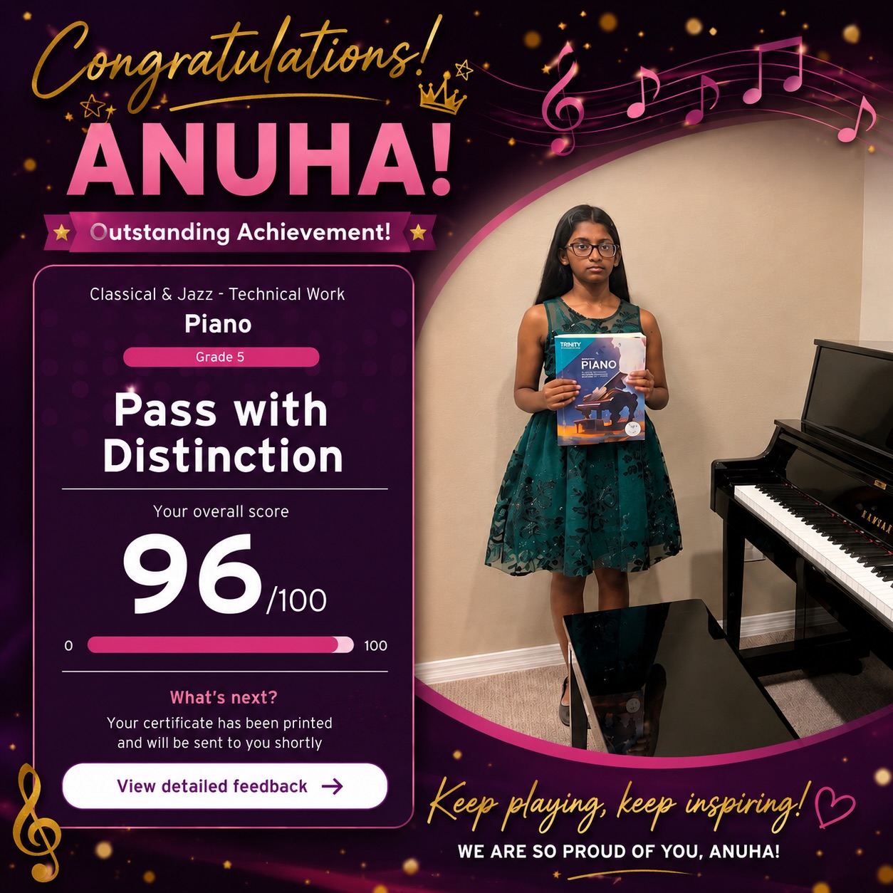 ✨ A Proud Piano Achievement! 🎹🏆
Heartiest congratulations to Anuha on her outstanding performance in the Trinity Piano Grade 5 – Classical & Jazz Technical Work exam! 🎶
🌟 Pass with Distinction
🎯 96/100
Your dedication, consistent practice, and love for music have truly paid off. ❤️🎹
So proud of this wonderful achievement, Anuha! Keep playing, keep learning, and keep reaching new heights! 🌟
#Anuha #Piano #PianoGrade5 #TrinityCollegeLondon #PassWithDistinction