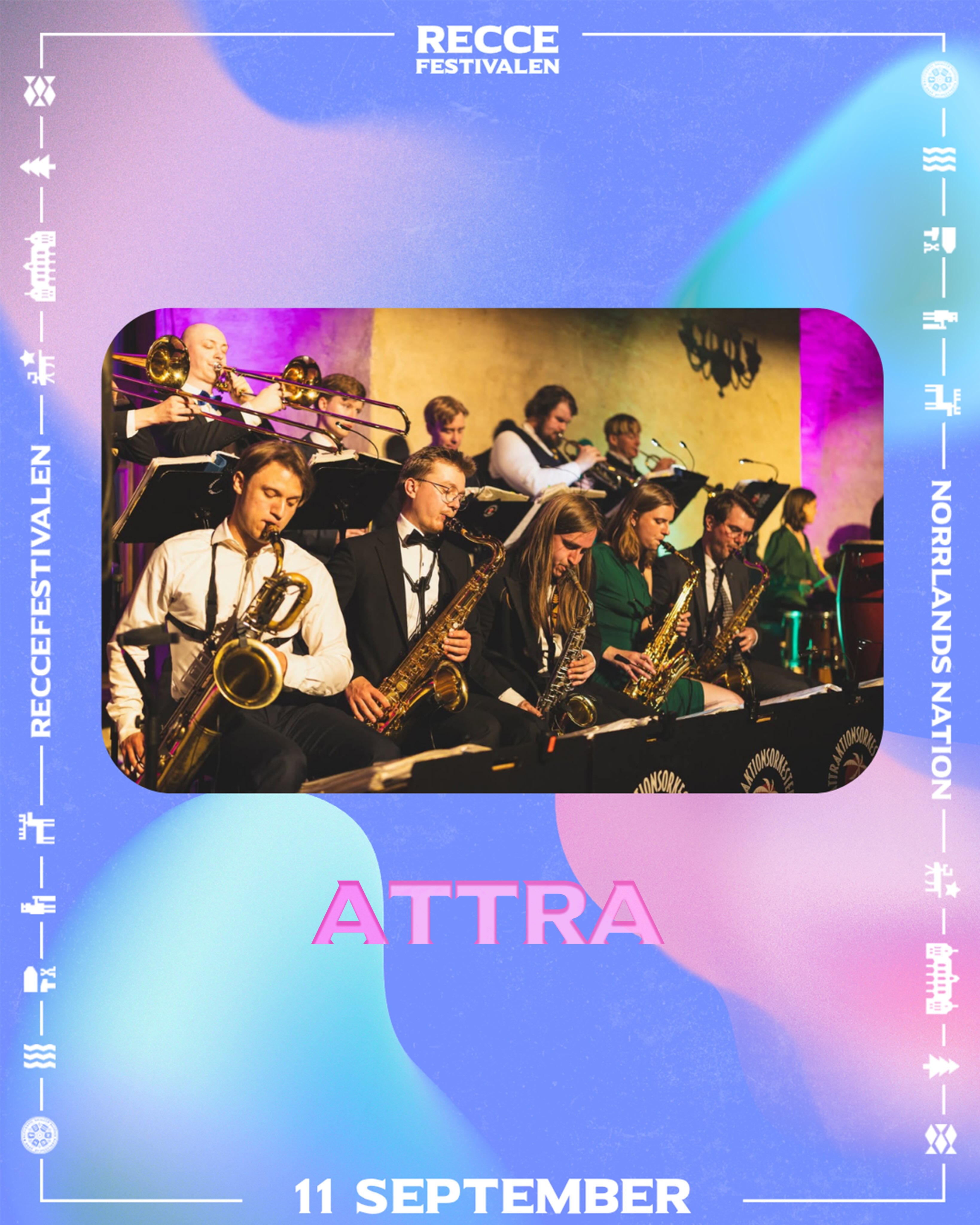 Norrlands nation kan med stolthet presentera RecceFestivalens sista liveakt: ATTRA!
⭐ATTRA⭐️
Norrlands alldeles egna storband stänger dansgolvet på RecceFestivalens andra fredag. Förvänta er något alldeles särskilt när de uppträder på hemmaplan!
När: Fredag 11 september, 00:00
Var: Discot, Norrlands nation
ID och nationskort krävs.
⭐Varmt välkomna!⭐
___
Norrlands nation is proud to present the last live act of RecceFestivalen: ATTRA!
⭐ATTRA⭐️
Norrlands very own big band will close the dance floor on the second Friday of RecceFestivalen. Expect something very special when they perform on home turf!
When: Friday 11 September, 00:00
Where: Discot, Norrlands nation
ID and nation card required.
⭐Welcome!⭐