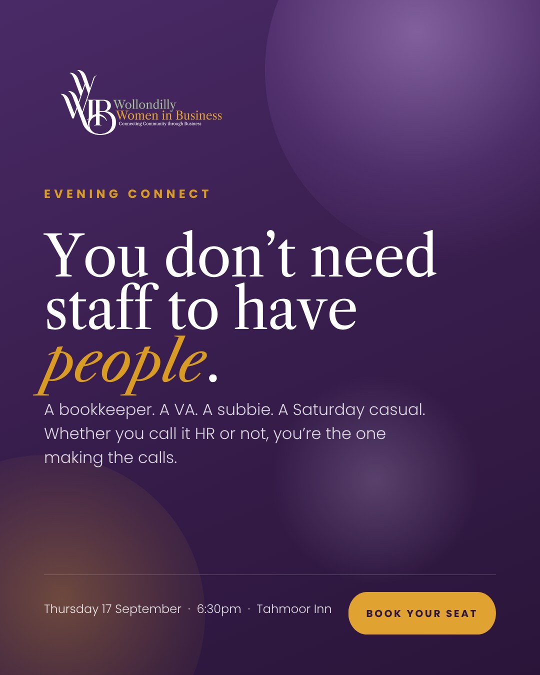 You don't have staff.
You have a bookkeeper. A VA. Your sister-in-law who does the socials. A subbie who shows up on Thursdays. A casual who works Saturdays and calls you "boss" as a joke.
Congratulations — you have people.
And whether you call it HR or not, you're the one making the calls about how they're paid, what you can reasonably ask of them, what happens when someone's sick, and what you do when it all goes a bit sideways.
On Thursday 17 September, Karena Nicholls — Partner at Coutts Lawyers & Conveyancers and head of their Employment Law team — is joining us to talk about the part of running a business nobody prepares you for. In plain English. Over dinner. With absolutely no assumption that you already know what you're doing.
YOU'RE THE HR DEPARTMENT
Thursday 17 September, 6:30pm
Tahmoor Inn, Tahmoor
$65 members / $75 non-members
Bring the question you've been sitting on. Chances are someone else in the room has been wondering exactly the same thing.
Tickets: https://www.wwib.com.au/event-details-registration/youre-the-hr-department