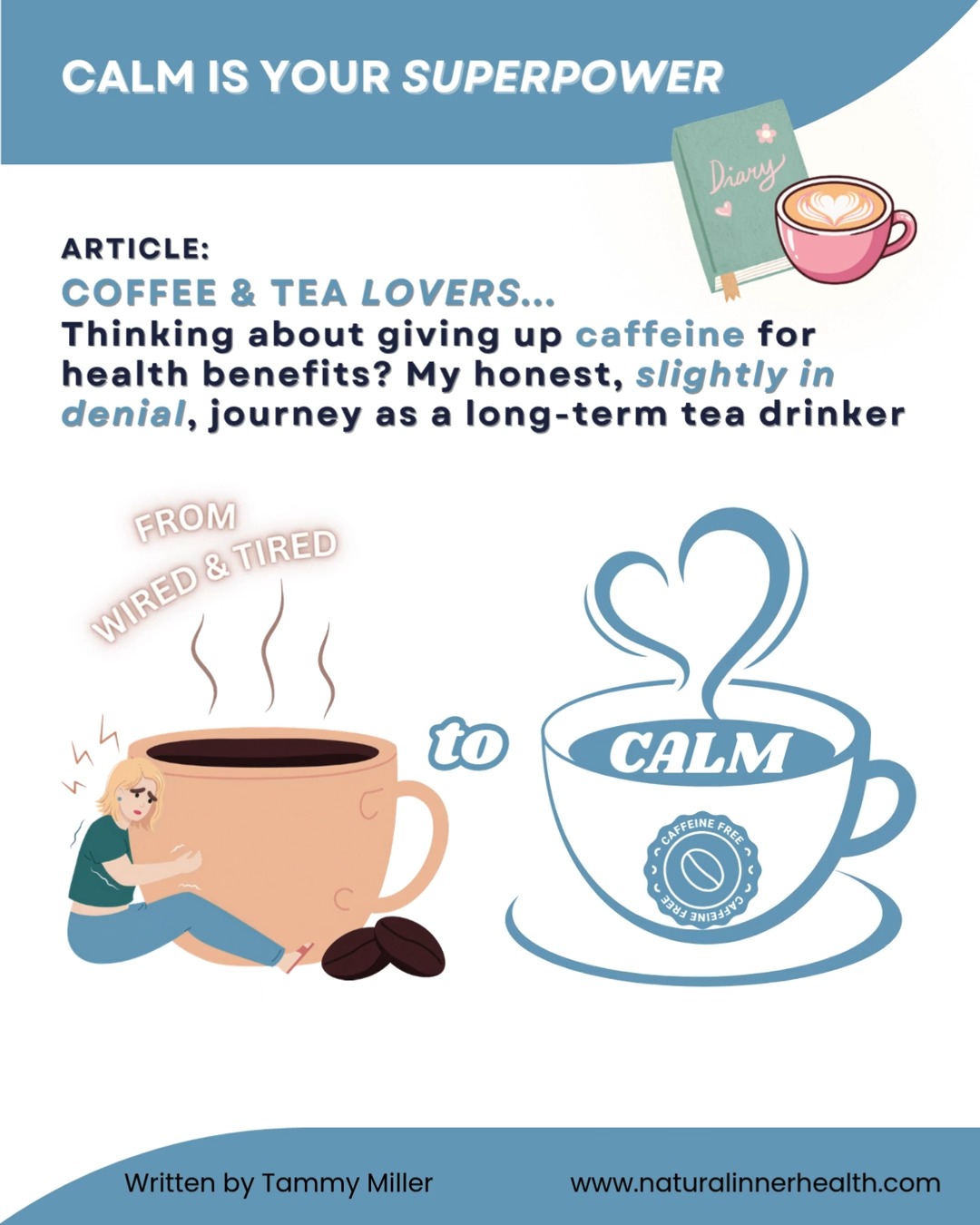 Coffee & Tea LoversâŚThinking About Giving Up Caffeine For Health Benefits? My Honest, Slightly In Denial, Journey As A Long-Term Tea Drinker
If you are a coffee or tea drinker â especially those with a sensitive nervous system - and you have been thinking about giving up caffeine, this is for you.
In this article, Iâm sharing the health benefits of reducing caffeine, the biochemistry behind how it affects cortisol and hormonal health - plus my own day by day withdrawal experience as a long term tea drinker who never thought I had a âcaffeine addiction,â and what you can realistically expect along the way.
Youâll also find natural alternatives to support your body and your nervous system as you move through the caffeine withdrawal process.
To read the full article go to: https://www.naturalinnerhealth.com/blog
#naturalinnerhealth #CaffeineFree #SensitiveNervousSystem #HolisticHealth #CaffeineWithdrawal #HormoneHealth #CortisolBalance #TeaDrinkers #CoffeeLovers #WellnessBlog #NaturalHealing #NervousSystemSupport #HolisticLiving #HealthyHabits #CaffeineDetox #NaturalAlternatives #nervoussystemregulation #tammymiller #stressmanagement