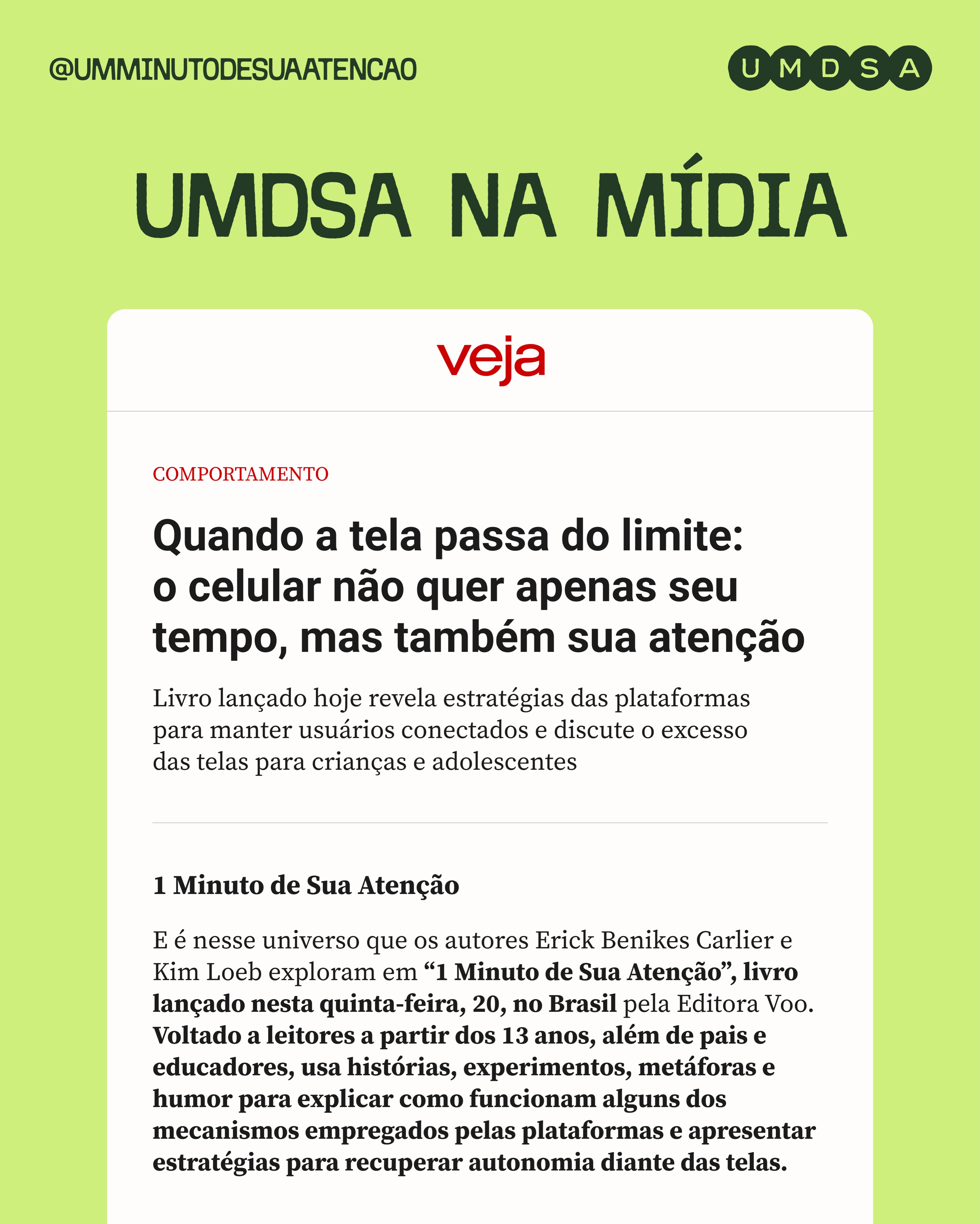 O lançamento do nosso livro, “1 Minuto da Sua Atenção”, foi destaque na Veja, em artigo escrito pela Simone Blanes. É mais uma prova daquilo que acreditamos: podemos ser só uma gota, mas juntas viramos onda.
Fica aqui nosso agradecimento pela oportunidade de ampliar ainda mais o movimento pelo resgate da nossa atenção!