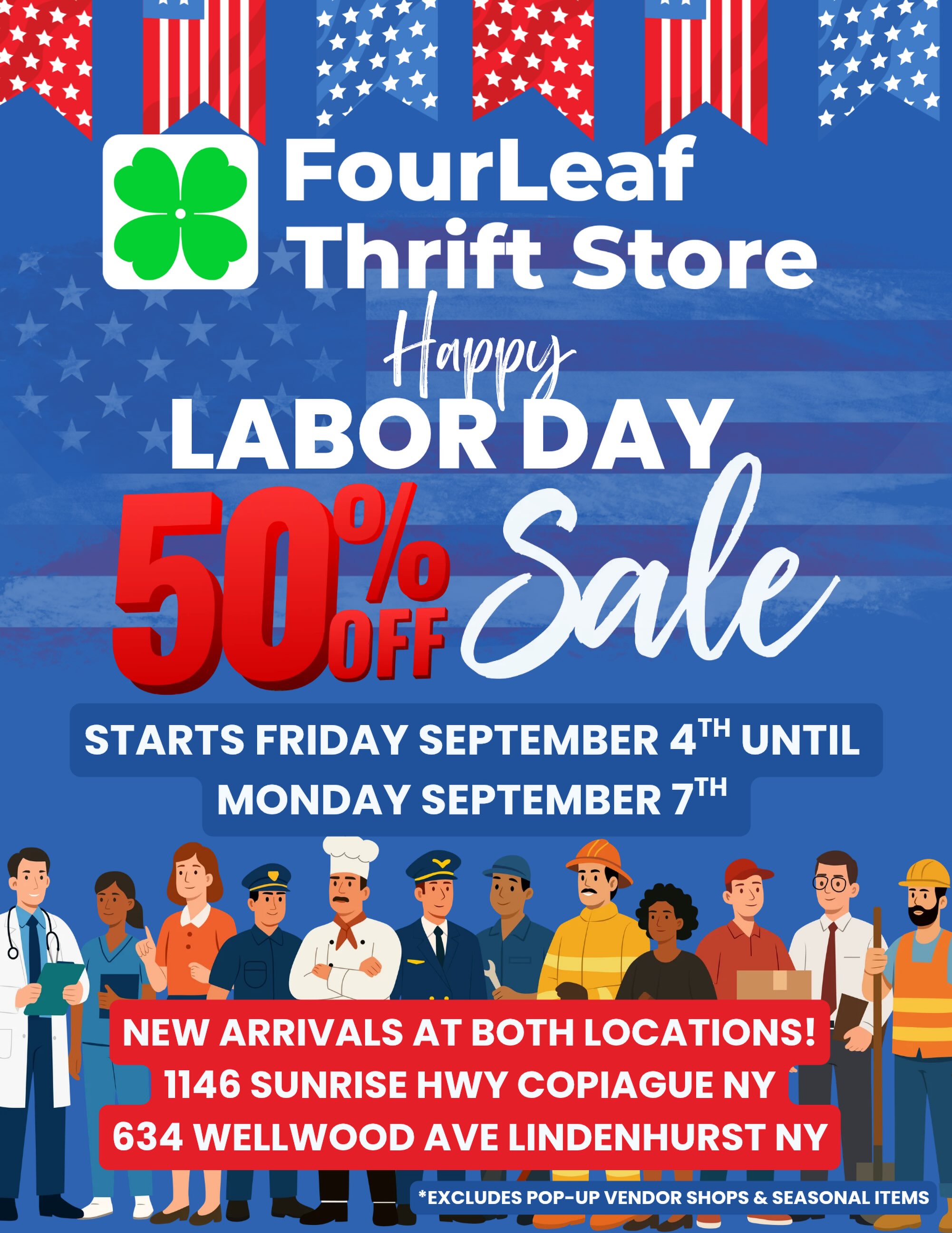 Long Island! Our thrift store is having another 50% off storewide sale at both of our locations for Labor Day! The sale will be from September 4th until September 7th in Fourleaf Thrift Store in Lindenhurst and Copiague NY! We hope to see you there! *Pop Up and seasonal items not included*