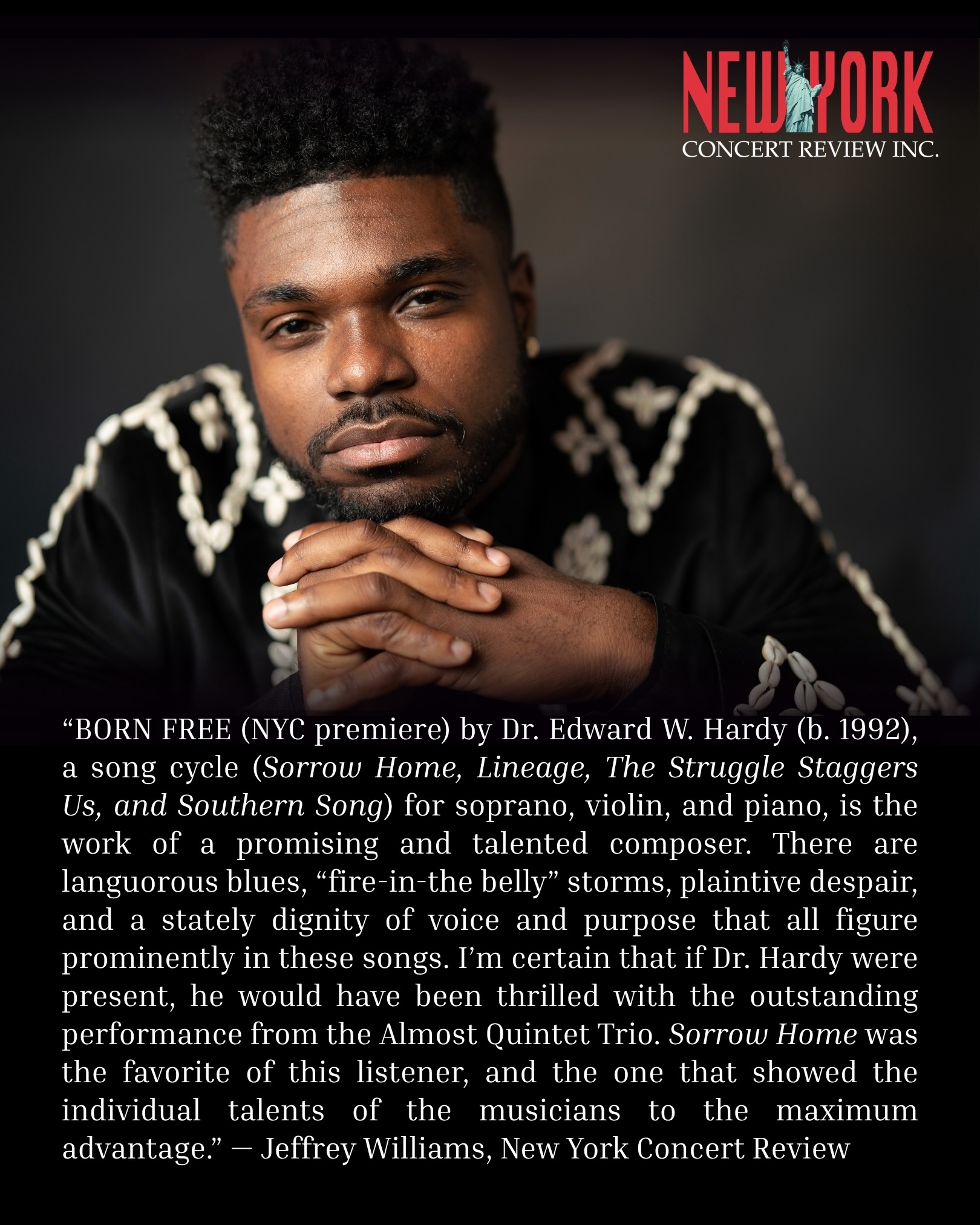 A New York City review of BORN FREE!!!🤩
Thank you so much, Jeffery Williams and New York Concert Review, for this amazing review of my song cycle, and, more importantly, for shining a light on the incredible musicians of Almost Quintet! I’m so grateful this composition is being heard by new ears, and it makes my heart very happy to know it’s in the amazing hands of @elainehuangmusic, @xenia.deviatkinaloh, and @peiyaoyuuu!
Congratulations on such a wonderful set of concerts in NYC, and I hope your continued tour in LA is just as successful!🥂🫶🏾
📸: @agonzaphoto
#AlmostQuintet #BORNFREE #composer #newmusic #concertreview