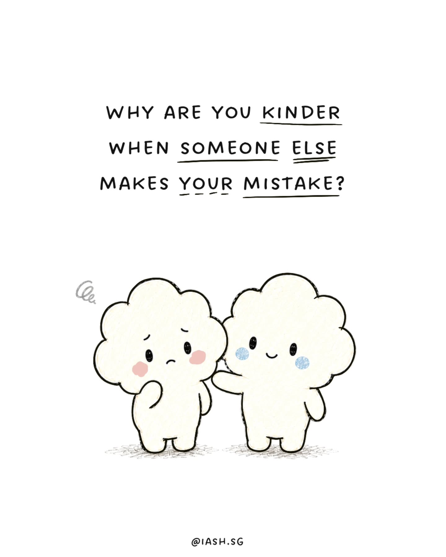 It's funny isn't it?
We’re usually pretty good at being kind to other people
If they forget something, mess up, or have a rough day, we can say:
“Hey, you’ve got a lot going on.”
“Of course you’re tired.”
“It’s okay, you’re human.”
But when it comes to ourselves, somehow it becomes:
“I’m lazy.”
“I’m useless.”
“I should be doing better.”
If that's you, know that you're not alone.
This harsh inner critic is often something that comes up in many of our empathy circles.
So come join us on one of these nights k?
Maybe we can borrow a little of the kindness we already know how to give.
You probably deserve some of it too.
Team iash
#sgevents #sgmentalhealth