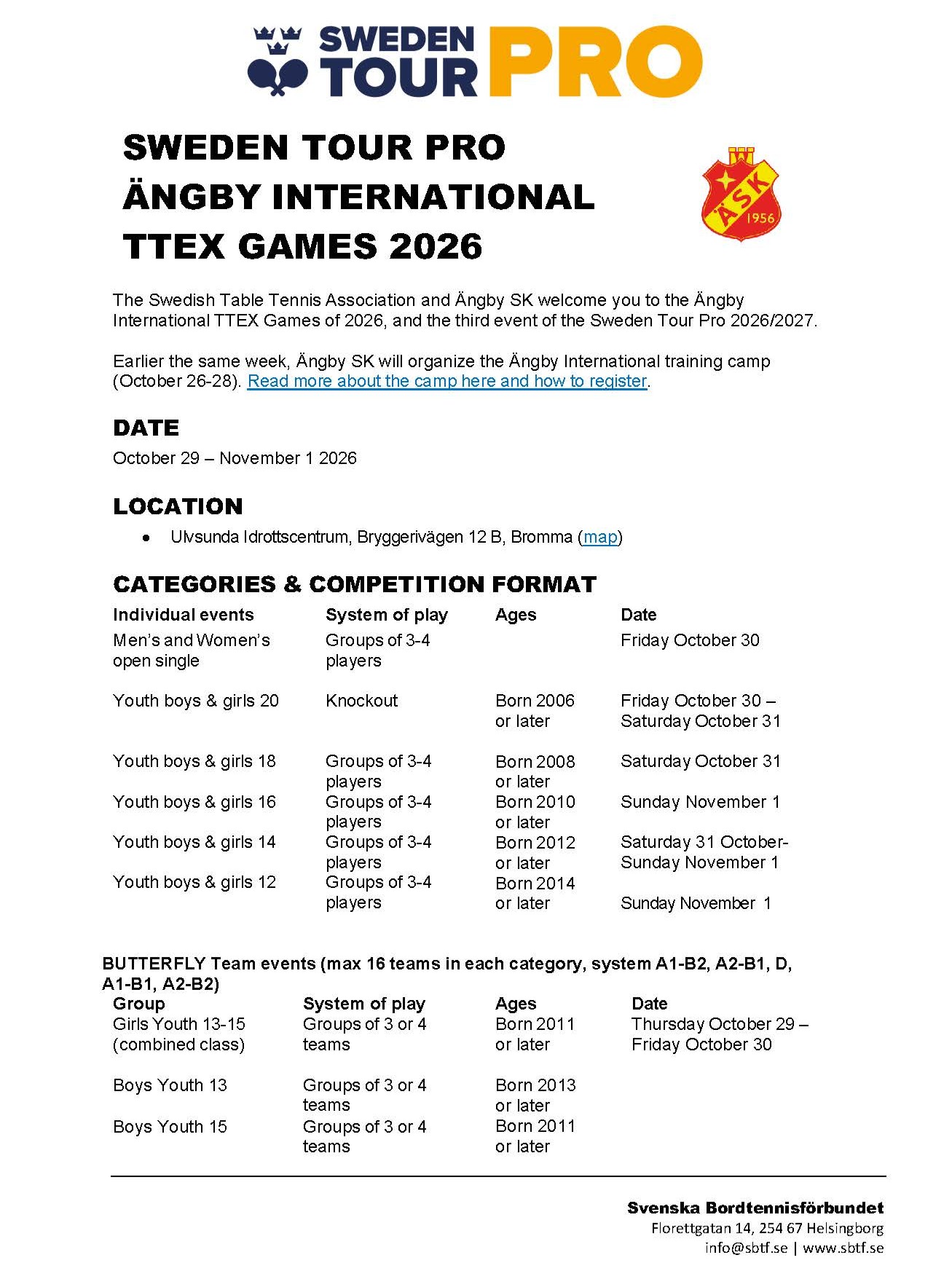 ÄNGBY INTERNATIONAL TTEX GAMES 2026
Get ready for one of the biggest table tennis events of the autumn!🏓
Ängby SK is proud to welcome players to Ängby International TTEX Games 2026, part of the Sweden Tour PRO. Compete against high-level players from Sweden and abroad in an international table tennis environment!
📅 29 October – 1 November 2026
📍 Ulvsunda Idrottscentrum
Bryggerivägen 12b, Bromma
🏆 COMPETITION CATEGORIES
• Men’s & Women’s Open
• Youth 20
• Youth 18
• Youth 16
• Youth 14
• Youth 12
• Butterfly Team Events
3-DAY INTERNATIONAL TRAINING CAMP 🔥
Before the tournament Ängby SK is organizing a special 3-day training camp from 26–28 October.
The perfect way to prepare for the tournament:
🏓 High-quality training
💪 Improve your game
🎯 Prepare for international competition
🌍 Train in an international environment
🤝 Meet and train with players from different countries
⚠️ The training camp is ONLY open to players participating in Ängby International TTEX Games 2026.
TRAIN. IMPROVE. COMPETE. TOGETHER. 🏓
👉 More information:
www.angby.com/angby-international
📢 Secure your place and get ready for an unforgettable table tennis experience in Stockholm!