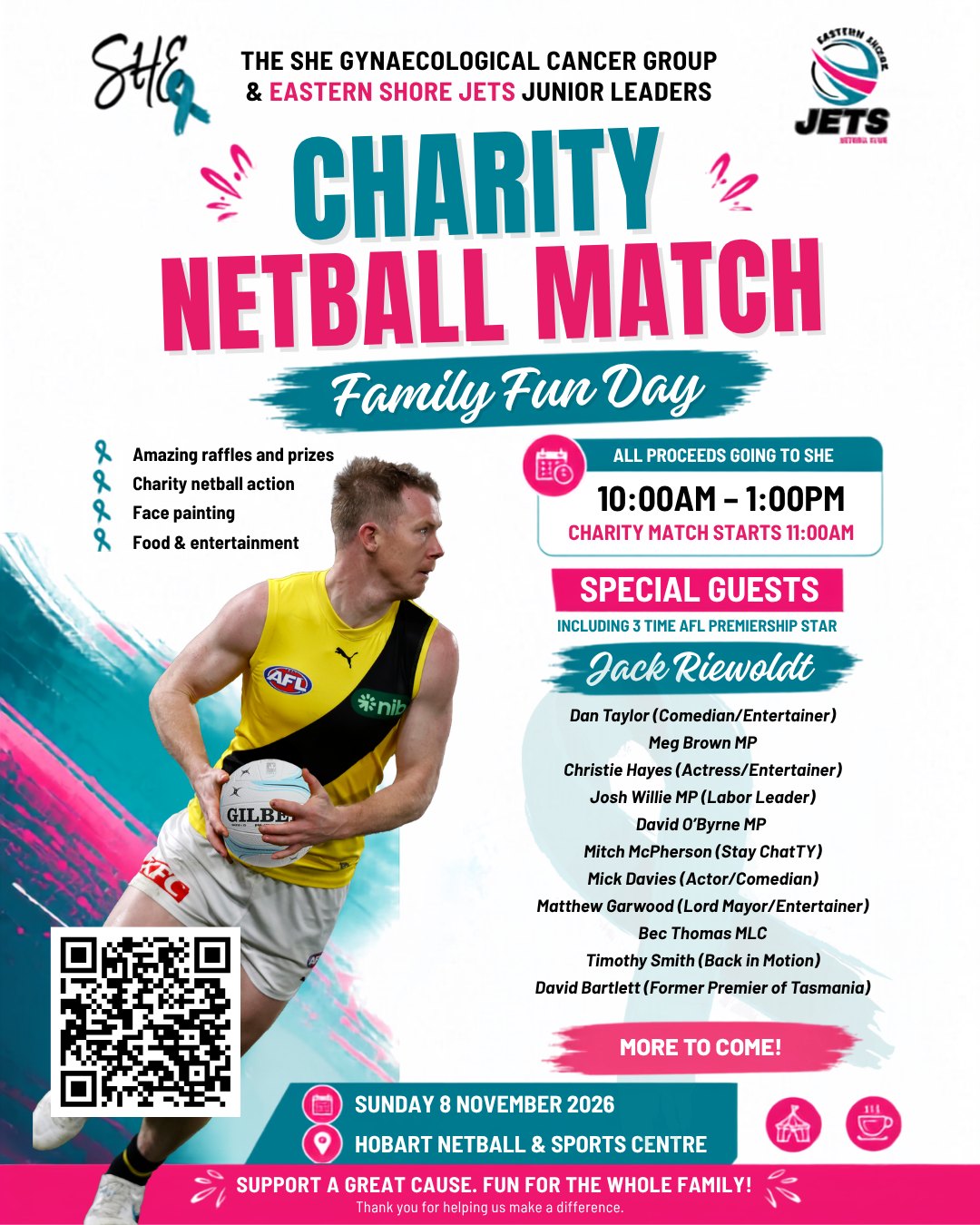 We're proud to support the Eastern Shore Jets and The SHE Gynaecological Cancer Group for a very special day. 💛
Charity Netball Match - Family Fun Day:
📅 Sunday 8 November 2026
📍 Hobart Netball & Sports Centre
⏰ 10:00am – 1:00pm | Match starts 11:00am
Special guests including 3 time AFL Premiership star Jack Riewoldt, plus raffles, face painting, food, entertainment and so much more.
All proceeds go to SHE, a cause very close to our community. See you there. 🙌