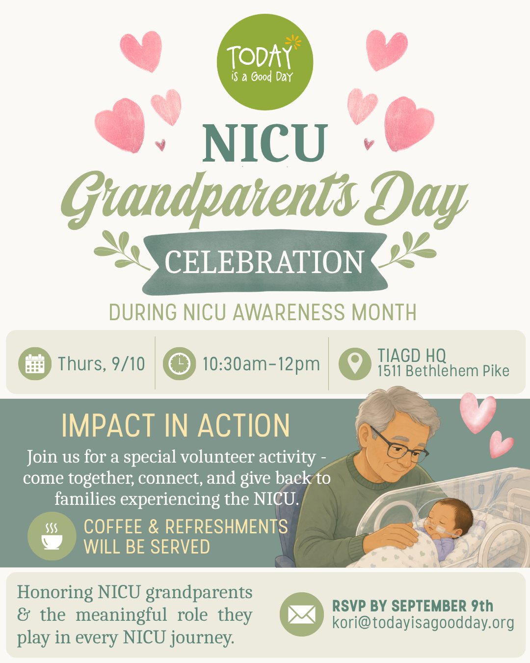 💚 NICU Grandparents Day Celebration | September 10 💚
This NICU Awareness Month, we’re celebrating the grandparents who provide so much love, strength, and support to NICU families.
Join us on September 10 from 10:30 AM–12:00 PM at TIAGD HQ in Flourtown, PA for a special volunteer event created just for NICU grandparents. 💚
Come together with fellow NICU grandparents, connect over shared experiences, and give back by helping support families who are currently experiencing the NICU.
☕ Coffee & refreshments will be served.
📩 RSVP: kori@todayisagoodday.org
We hope you’ll join us for this special opportunity to celebrate NICU grandparents and the incredible role they play in every NICU journey.
#NICUAwarenessMonth #Grandparents #NICUgrad