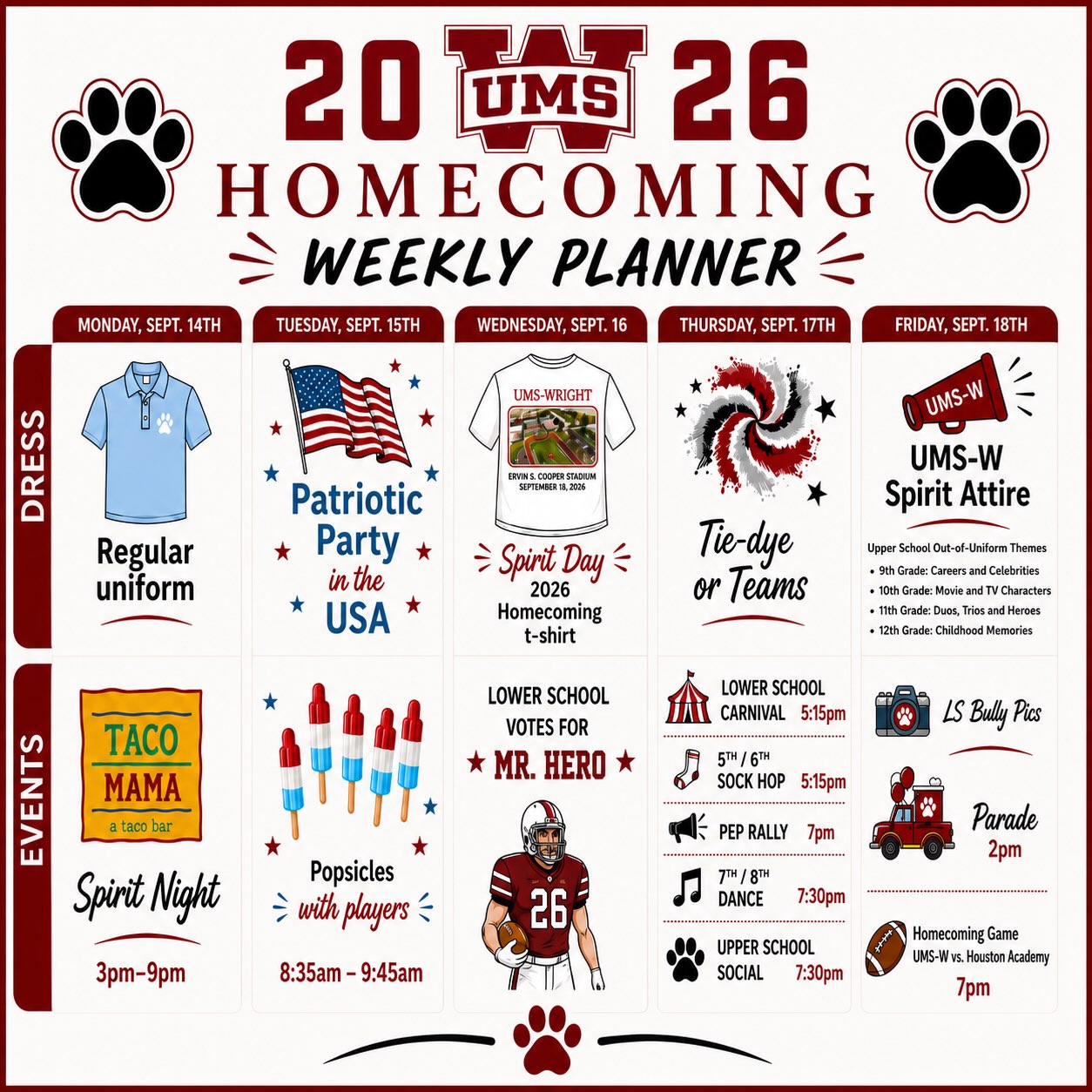 🐾HOMECOMING WEEK 2026! 🐾
Bulldogs, get ready for a FULL week of school spirit, traditions, and fun! 🎉 Save this planner so you don’t miss a thing!
🌮 MONDAY: Regular Uniform + Spirit Night at Taco Mama
🇺🇸 TUESDAY: Patriotic Party in the USA + Popsicles with Players
🏈 WEDNESDAY: Spirit Day + Lower School votes for Mr. Hero
🎪 THURSDAY: Tie-Dye or Teams + Carnival, Sock Hop, Pep Rally & Dances
📣 FRIDAY: UMS-W Spirit Attire + LS Bully Pics + Homecoming Parade + the BIG GAME! 🏈
GO BULLDOGS! 📣🏈