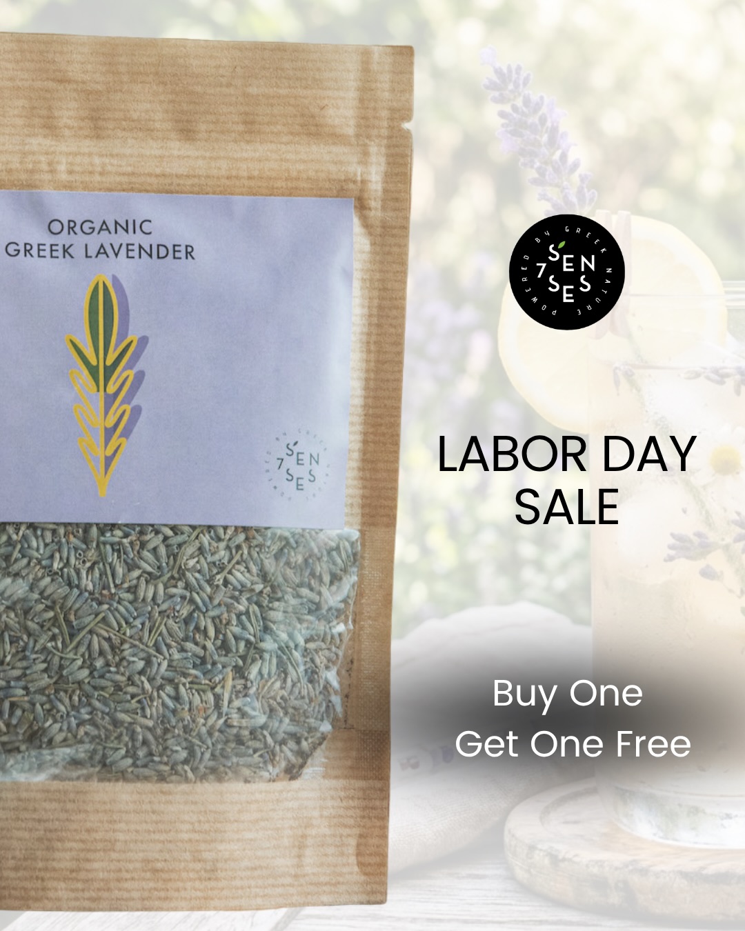 BOGO Labor Day Sale! 🌿 Buy 1 organic Greek herb, get 1 FREE!
Add any 2 pouches to your cart on our website, from soothing Lavender to flavorful Oregano, Thyme, and Sage and 1 automatically becomes FREE at checkout.
Only available at sevensensesorganic.us until September 7th
#sevenSenses #LaborDaySale #BOGO #OrganicHerbs #greekherbs