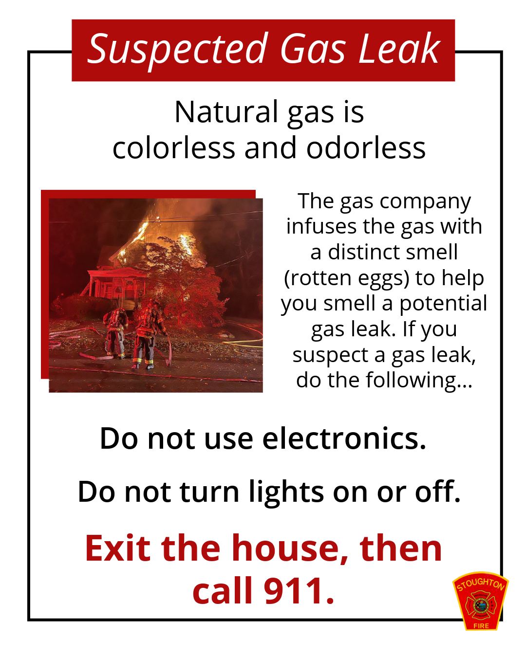 Do you know what to do if you smell gas?
1. Do not use electronics.
2. Do not turn lights on or off.
3. Exit the house, then call 911.
#SFD #GasLeak