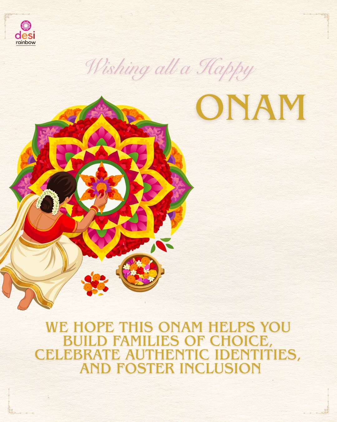 🌻Onam is the annual harvest and cultural festival of Kerala that marks the Malayalee New Year. Hindu, Muslim, and Christian Malayalees all take part in Onam traditions - its power lies in bringing diverse communities together!
🫂We hope this Onam helps everyone build families of choice, celebrate authentic identities, and foster inclusion.
🪷May your pookalam be bright, your sadhya be delicious, and your life be filled with the freedom to live as your true self
#onam #queeronam #queermalayalee