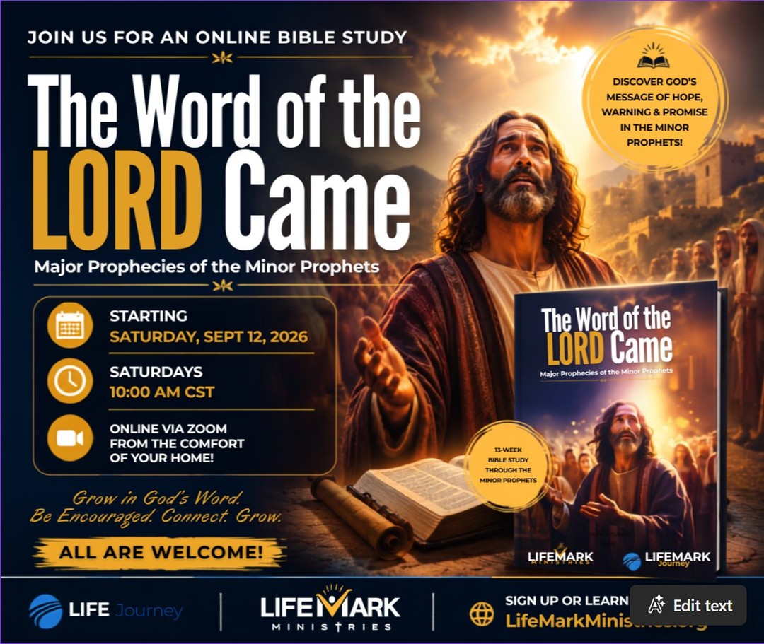 📖 JOIN US FOR AN ONLINE BIBLE STUDY!
Have you ever wondered what the Minor Prophets have to say to us today?
Join us as we study The Word of the Lord Came: Major Prophecies of the Minor Prophets and discover powerful messages from twelve prophets whose words still speak truth, hope, warning, and encouragement today.
🗓 Starting Saturday, September 12
⏰ Every Saturday at 10:00 AM CST
💻 Online via Zoom
Come learn, grow, ask questions, and connect with others as we study God’s Word together.
Everyone is welcome!
👉 Register to join the group at
LifeMarkMinistries.org/small-groups