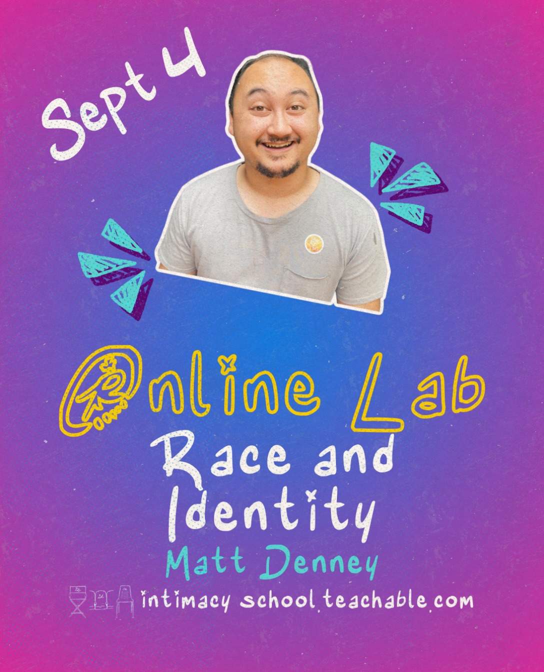 Sept 4. Learn in your pajamas! Join @themattdenney and other learners live in this insightful lab on race and identity within performance and the intimacy profession. This is an opportunity to expand your practice, gain new tools, and to learn from others. Register by the links in our bio, on ipecintimacy.com or head directly to intimacyschool.teachable.com Come back the 5th for our lab on Actionable Intersectionality, more info to come. #intimacycoordinator #intimacyprofessionals #intimacydirector #ipecintimacy