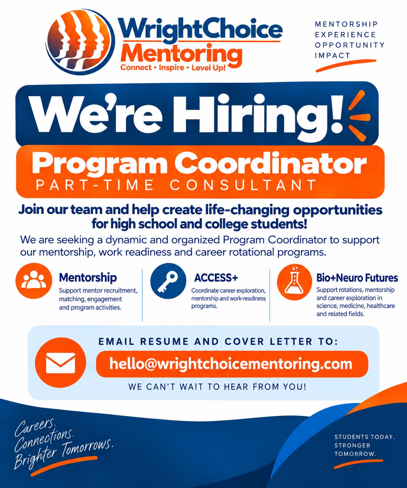 š£ WEāRE HIRING! | PART-TIME PROGRAM COORDINATOR
WrightChoice Mentoring is looking for a dynamic, organized, and relationship-driven Program Coordinator (Part-Time Consultant) to join our team! Must be located in Columbus, OH.
This role will help coordinate three key areas of our work: Mentorship, ACCESS+, and Bio+Neuro Futuresāconnecting high school and college students to mentors, career exploration, work-readiness experiences, and career pathways in science, medicine, healthcare, and beyond.
Weāre looking for someone who brings strong communication and organizational skills, enjoys working with young people and community partners, and can manage multiple programs and relationships. Experience in science, education, nonprofit management, youth development, or career readiness is preferred.
š© HOW TO APPLY:
Email your resume and cover letter to hello@wrightchoicementoring.com with āProgram Coordinatorā in the subject line.
Know someone who would be a great fit? Tag them or share this opportunity!
#WrightChoiceMentoring #WereHiring #ProgramCoordinator #ColumbusOhio #NonprofitJobs YouthDevelopment Mentorship CareerReadiness WorkforceDevelopment BioNeuroFutures ACCESSPlus CareerExploration