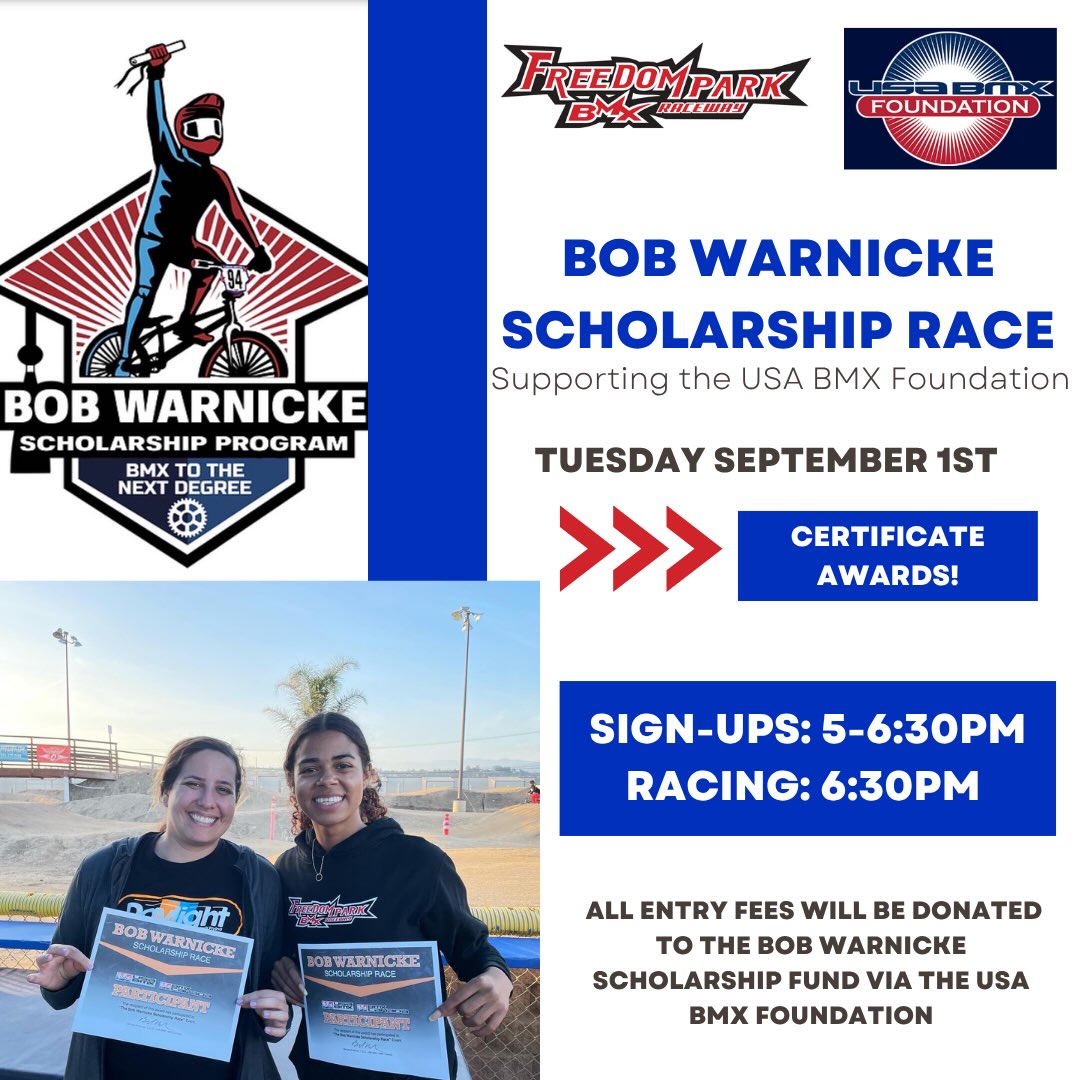 SAVE THE DATE! Tuesday September 1st - Bob Warnicke Scholarship race at Freedom Park BMX 📚🎓✏️
It’s back to school time! What better way to celebrate the start of a new school year than supporting the USA BMX Foundation’s Scholarship Fund?!
On Tuesday September 1st we’ll be hosting our 2026 Bob Warnicke Scholarship race. All entry fees from racing that night will be donated to this Scholarship fund via the USA BMX Foundation. All racers will earn certificate awards for participating in this race.
The Warnicke Memorial Scholarship Fund supports USA BMX student athletes to meet the costs of undergraduate, trade school, or other educational avenues students wish to pursue. This scholarship has been awarded to several Freedom Park locals, including TO Hannah, USA BMX Coach Leyna,
Levi Huvard, and Maddie DeSantis.
See you at the track!
#usabmx #usabmxfoundation #warnickescholarship #warnickescholarshiprace #freedomparkbmx