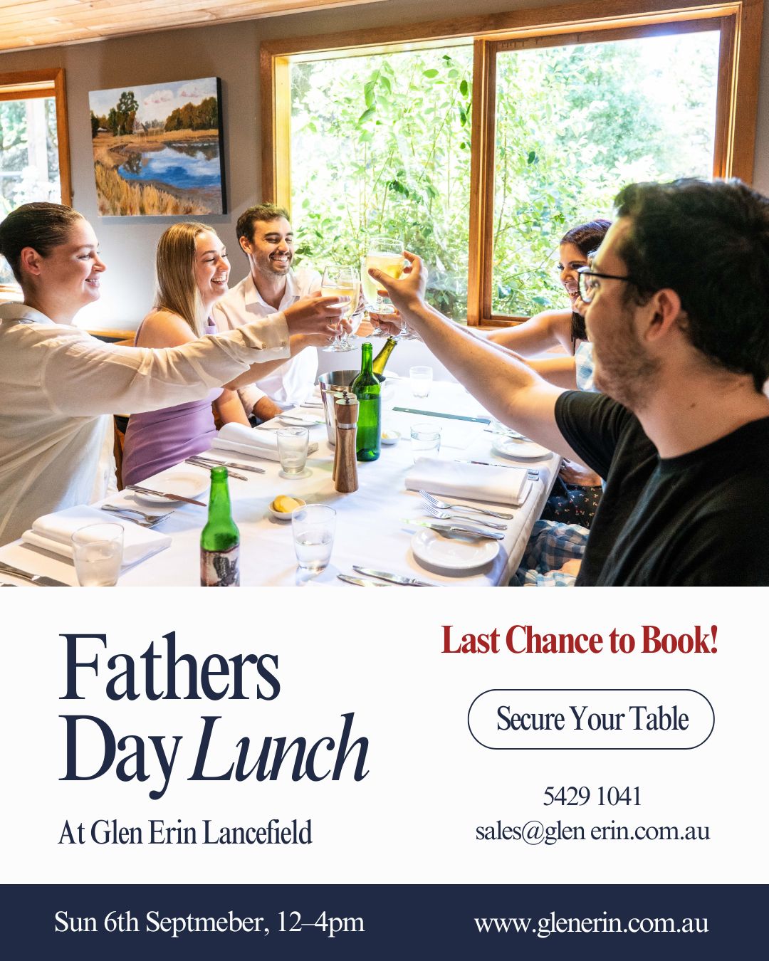 Final chance to book for Father’s Day lunch at Glen Erin.
Enjoy a relaxed 2-course shared meal with your loved ones, plus a gift for every dad.
12pm–4pm, Sunday 6th September.
Adults $80 | Children under 12 $25.
Call (03) 5429 1041 or email sales@glenerin.com.au now.
A 50% non-refundable deposit is required to secure your booking.