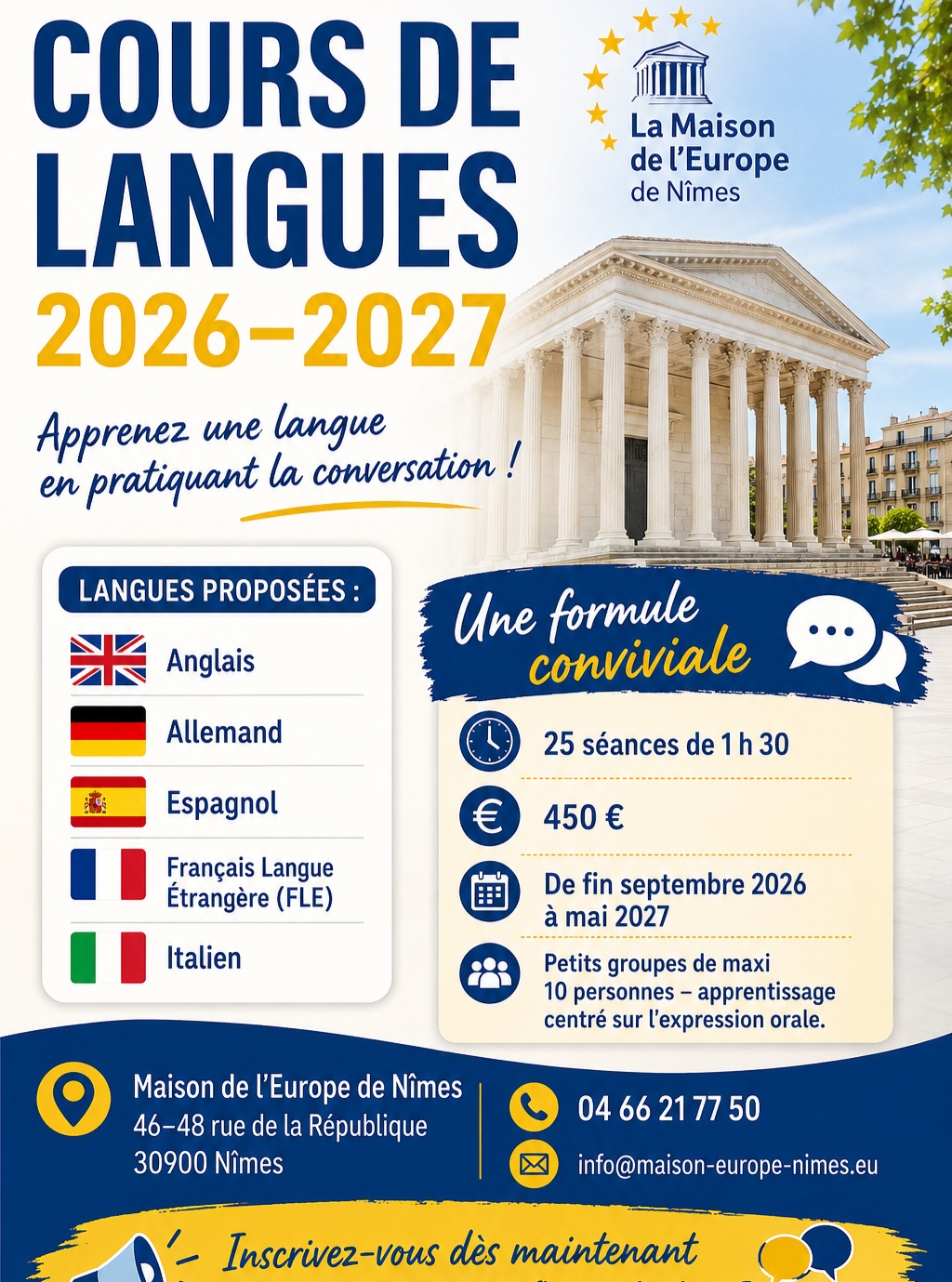 Vous avez envie d'apprendre de nouvelles langues!!
Qu'attendez-vous?
Inscrivez-vous dès maintenant aux cours de langue de la Maison de l'Europe de Nîmes.😊😊
