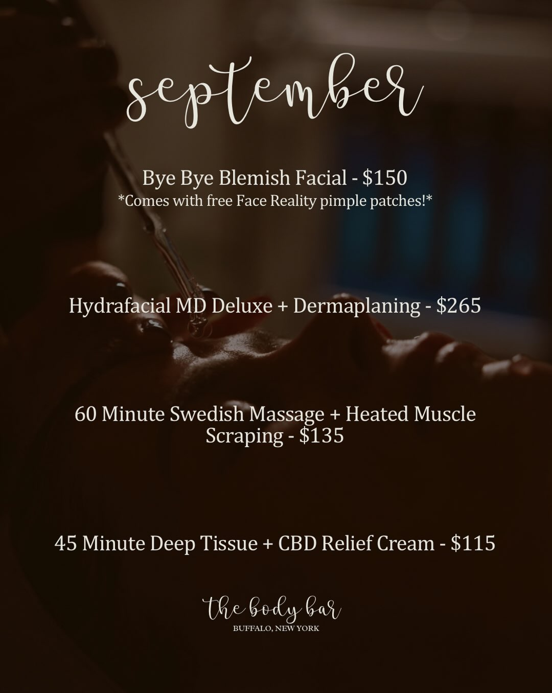 Our September specials have arrived! Lots of good ones this month 🍂☕️🫧
Bye Bye Blemish Facial + Free Pimple Patches: Give your skin a fresh start after summer. This results-driven acne facial combines a gentle peel, extractions, high-frequency therapy, and cryo massage to deeply cleanse, calm inflammation, and clear congested skin. It’s the perfect way to reset your complexion after months of heat, sunscreen, and humidity.
Hydrafacial MD Deluxe + Dermaplaning: The ultimate glow-up starts here. Dermaplaning creates the perfect canvas by removing dead skin and peach fuzz, while the HydraFacial MD Deluxe deeply cleanses, hydrates, and nourishes the skin with customized boosters and LED light therapy. Expect instantly smoother, brighter, and more radiant skin—perfect before weddings, vacations, holidays, or any special occasion.
60 Minute Swedish Massage + Heated Muscle Scraping: Take relaxation to the next level with our signature Swedish Massage enhanced by heated muscle scraping. Warm therapeutic tools help ease muscle tension, improve circulation, and promote faster recovery while the calming massage melts away stress. You’ll leave feeling lighter, looser, and completely refreshed.
45 Minute Deep Tissue Massage + CBD Relief Cream: Relieve aches, ease tension, and recover faster with our 45-minute Deep Tissue Massage enhanced by CBD Relief Cream. This therapeutic pairing helps calm sore muscles, reduce discomfort, and leave you feeling relaxed, restored, and ready to move with ease. Perfect for anyone dealing with everyday stress, physical activity, or chronic muscle tightness.
Product of the Month – Glymed Refining Hand and Body Lotion: A triple-acid exfoliating body lotion designed to smooth rough texture, fade dark spots, and soften visible fine lines on the hands, chest, and body. A blend of glycolic acid, lactic acid, and malic acid works together to dissolve dull, dead skin cells and promote a more even, renewed surface. The formula finishes with a gentle herbal aroma.
Call, text, or book online to reserve your spot! 🤎