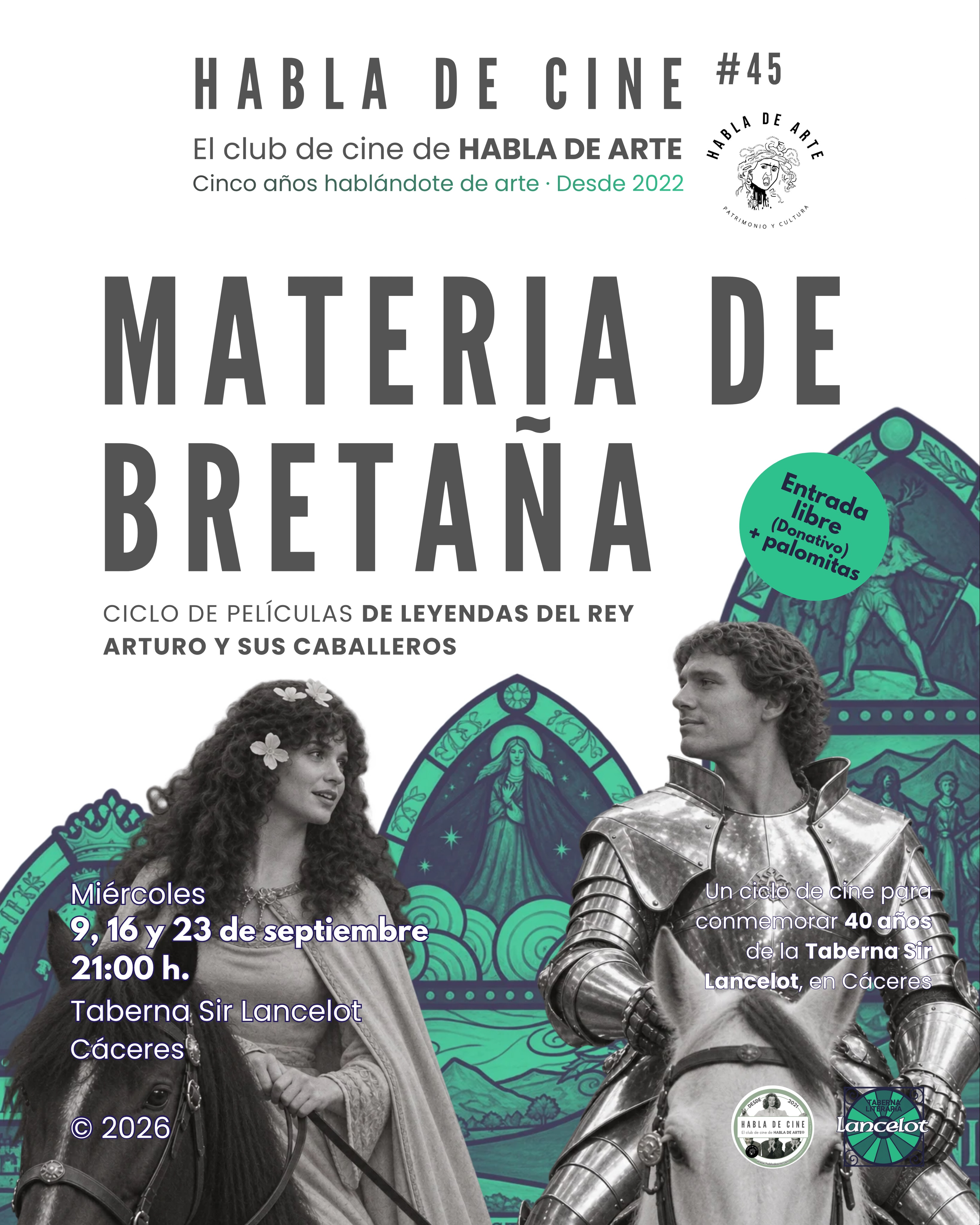 🗡️¡Estamos de vuelta! Y conmemorando 40 años de uno delos lugares más emblemáticos de Cáceres: la Taberna Sir Lancelot, nuestra casita 🚪
🪑Hemos desarrollado un ciclo de tres peliculas basadas en la temática que identifica este espacio, la leyenda artúrica.
✨🤺No te pierdas ninguna de las proyecciones y únete al resto de actividades que tenemos organizadas para todo el mes de septiembre…
➕Más información y reserva de entradas en www.habladearte.com
