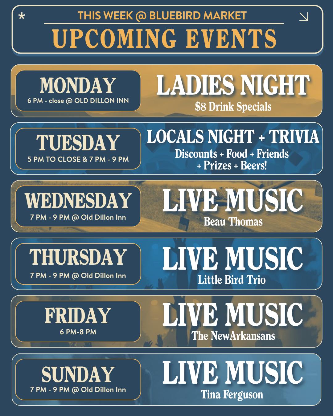 Make some room in your plans for Bluebird this week!
🍸 Monday: Ladies Night at Old Dillon Inn (6 PM–Close) | $8 drink specials
🍕 Tuesday: Locals Night (5 PM–Close) + Trivia (7–9 PM)
🎸 Wednesday: Beau Thomas (7–9 PM)
🎶 Thursday: Little Bird Trio (7–9 PM)
🎤 Friday: The NewArkansans Band (6–8 PM)
🎶 Sunday: Tina Ferguson (7–9 PM)
See you in Silverthorne!
#BluebirdMarket #SilverthorneCO #LiveMusic #SummitCounty #ColoradoEvents @tnamusic @SilverthorneColorado @thesummitchamber @tfergusonmusic @outletsatsilverthorne @summit_scoops @upslope @beauthomasmusic