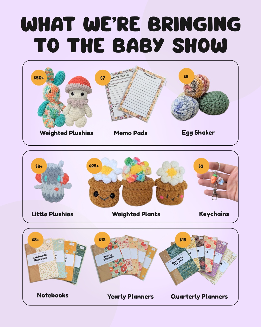 Our biggest show of the year is just over a month away. Here's what you can find at our table. Tickets are available now!
There will be lots of toys with embroidered eyes so they are baby safe.
I also expect the shaker eggs to go very quickly so grab them while you can!
What do you have your eye on?
@thebabyshows #crochet #planner #notepads #thebabyshow #newmom