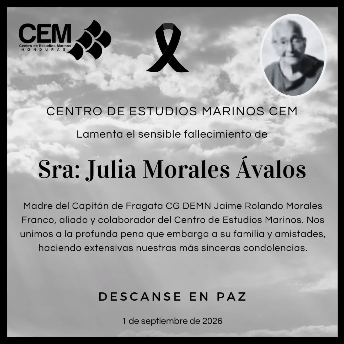 📿🙏El Centro de Estudios Marinos CEM extiende sus muestras de pesar por el sensible fallecimiento de la señora Julia Morales Ávalos, madre del capitán de fragata CG DEMN, Jaime Rolando Morales, aliado y colaborador del CEM.