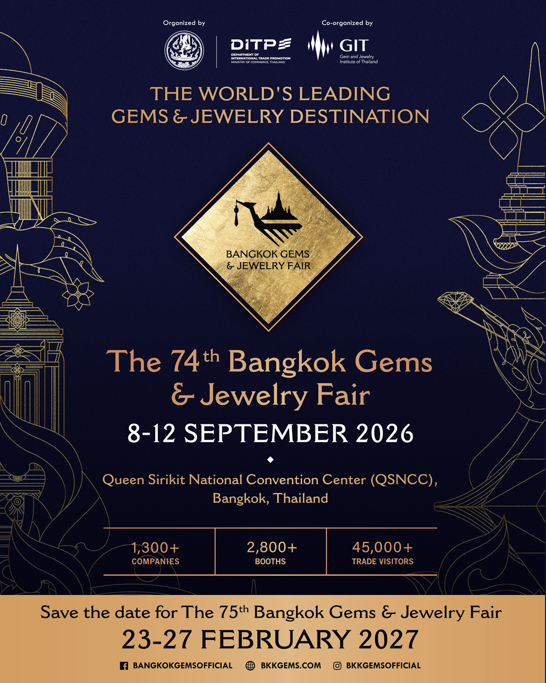 ✨ Thailand’s gems and jewelry industry is ready to shine brighter than ever.
The 74th Bangkok Gems and Jewelry Fair is set to make its biggest impact yet, bringing together more than 1,300 exhibitors from over 20 countries across 53,000+ square meters of exhibition space.
With expectations of welcoming at least 45,000 visitors and generating over USD 160 million in trade value, the fair will spotlight Thailand’s growing journey from OEM to ODM, while elevating Thai creativity and design on the global stage. 🇹🇭💎
Among the highlights is The Designer Zone, celebrating the vision of Thai designers and the expertise of local manufacturers, alongside The Craft of Brilliance, a special showcase exploring Thailand’s craftsmanship, knowledge, technology, and innovation.
📍 Queen Sirikit National Convention Center, Bangkok
📅 8–12 September 2026
A celebration of creativity, craftsmanship, innovation, and the brilliance of Thailand’s gems and jewelry industry.
#bangkokgems #bangkokgemsfair #bangkokgemsandjewelryfair #bgjf2026 #bgjf74 #thaijewelry #thaidesign #jewelrydesıgn #gemsandjewelry #jewelryfair #jewelryindustry #thaicraftmanship #ditpthailand #queensirikitconventioncenter #qsncc #thaijewellery #jewelleryfair2026 #jewelleryexhibition