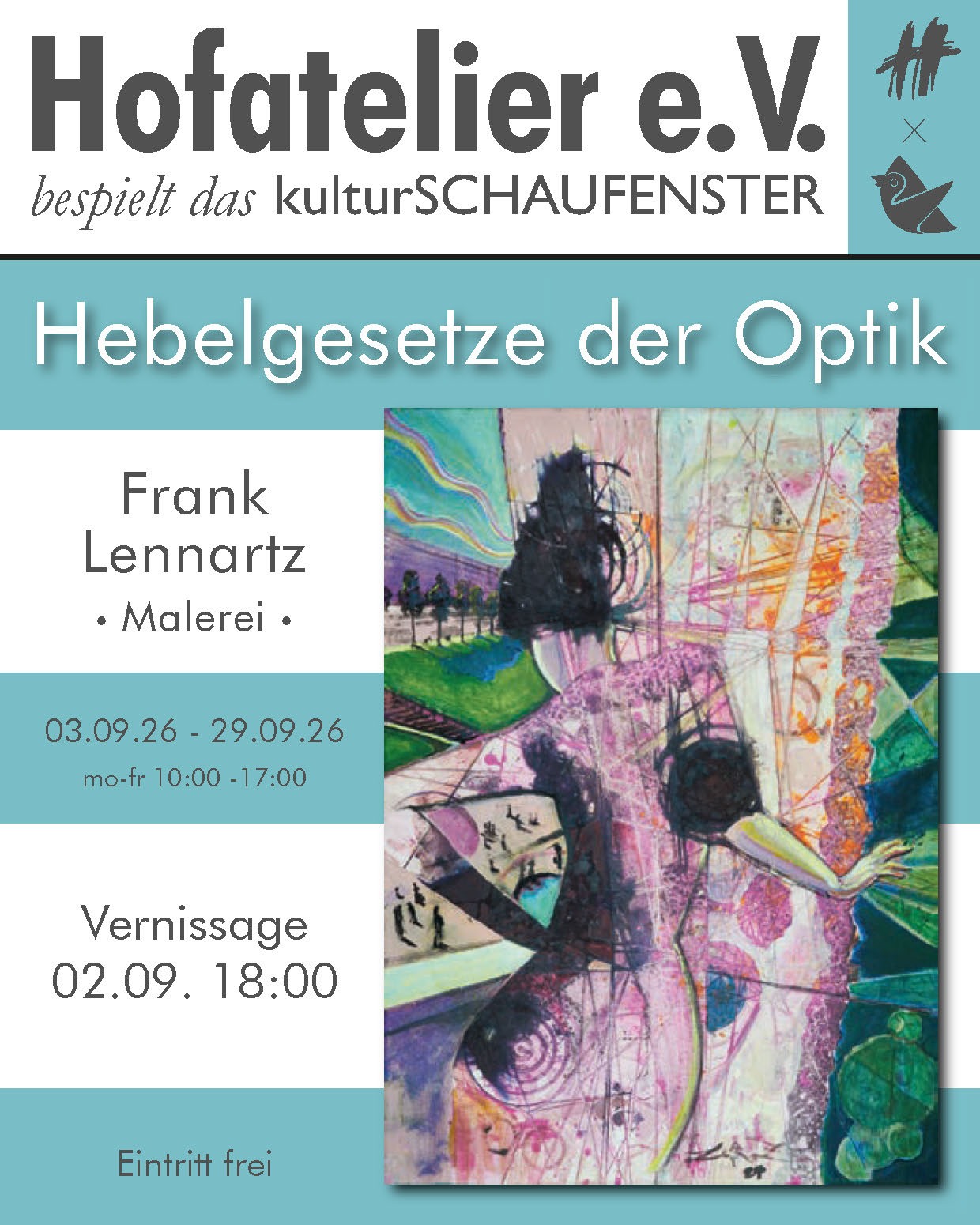 KulturSCHAUFENSTER und @hof.atelier präsentieren die Ausstellung „Hebelgesetze der Optik“ von Frank Lennartz.
Wir laden herzlich zur Vernissage ein:
📅 02.09.2026 | 18:00 Uhr
📍 KulturSCHAUFENSTER, Friedensstraße 2 (Ecke Jakobstor), 99423 Weimar
Eintritt frei
Die Ausstellung ist vom 03.09. bis 29.09.2026 zu sehen.
Wir freuen uns auf euren Besuch! ✨