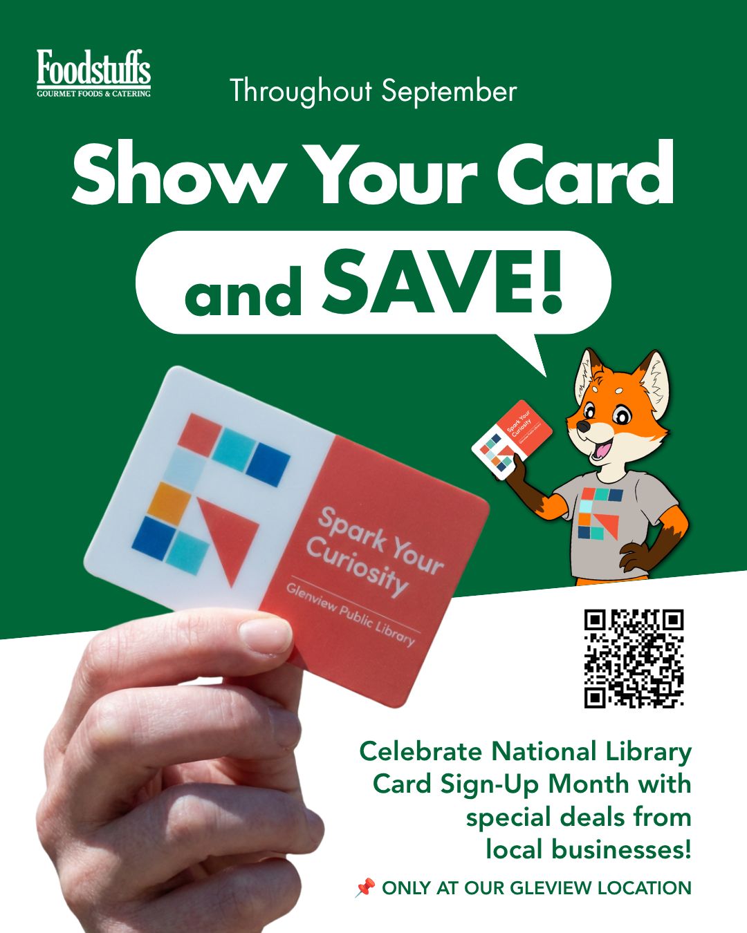 📚 Show Your Card & Save! ⭐
Celebrate National Library Card Sign-Up Month
throughout September with special deals from local businesses!
If you have a Glenview Public Library card,
bring it with you and enjoy this special offer at Foodstuffs Glenview. 🛍️
📍 Only at our Glenview location