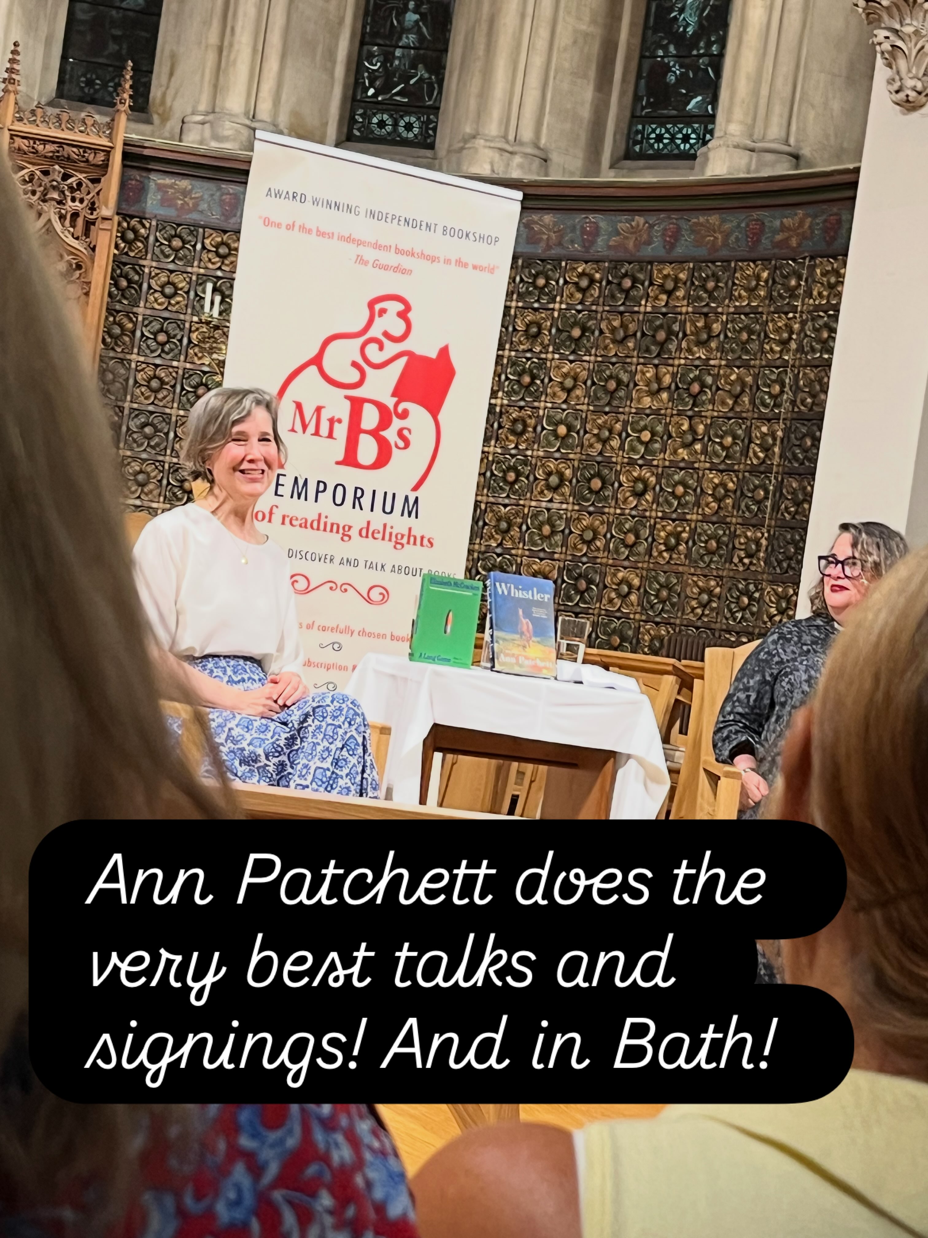 Very lucky to have got one of the tickets for the packed to the rafters (literally) talk by Ann Patchett promoting her new book, Whistler. And it was in my favourite city: Bath, hosted by one of my favourite bookshops: Mr B’s. Bath never fails to delight but this was one of my city-stay highlights. #annpatchett #elizabethmccracken #mrbsemporiumofreadingdelights #bath #authortalks