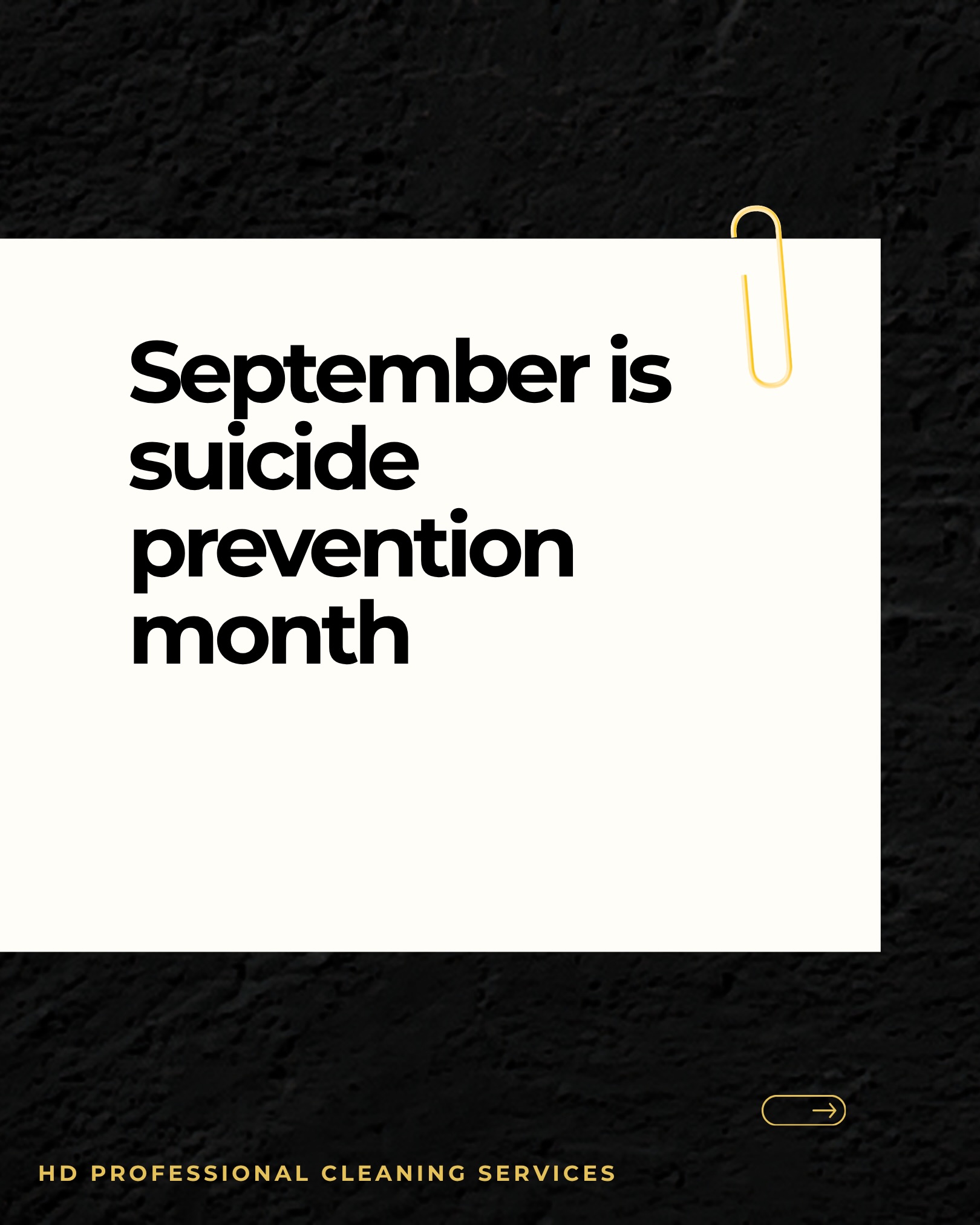 💛 SUICIDE PREVENTION MONTH | SEPTEMBER 💛
This is a subject that means a great deal to us at HD Professional Cleaning Services.
Through the work we do, our team sometimes enters people’s lives during their most difficult and heartbreaking moments. We see first-hand the impact that suicide and unexpected loss can have on families, friends and loved ones left behind.
Behind every situation is a person.
A family.
Friends.
Colleagues.
People whose lives can change forever.
It’s why we believe conversations about mental health and suicide prevention matter.
Please check in on the people around you — even the ones who seem okay.
Ask twice. Listen without judgement. Make the phone call. Send the message. 💛
And if you are struggling, please reach out. There are people ready to listen.
📞 Samaritans — 116 123
💚 NHS 111 Wales — Call 111 and press 2
☎️ C.A.L.L. Wales — 0800 132 737
📱 Shout — Text SHOUT to 85258
💜 PAPYRUS HOPELINE247 — 0800 068 41 41
💙 Childline — 0800 1111
🧡 CALM — 0800 58 58 58
❤️ Andy’s man club- peer led charity. Do not provide immediate support @andysmanclubuk
🚨 If you or someone else is in immediate danger, call 999 or go to A&E.
Please save and share this post. You never know who may need to see it.
You are never a burden for asking for help. 💛
From all of us at
HD Professional Cleaning Services Ltd
#SuicidePreventionMonth #SuicidePrevention #MentalHealthAwareness #YouAreNotAlone #CheckIn MentalHealthMatters NorthWales HDProfessionalCleaning