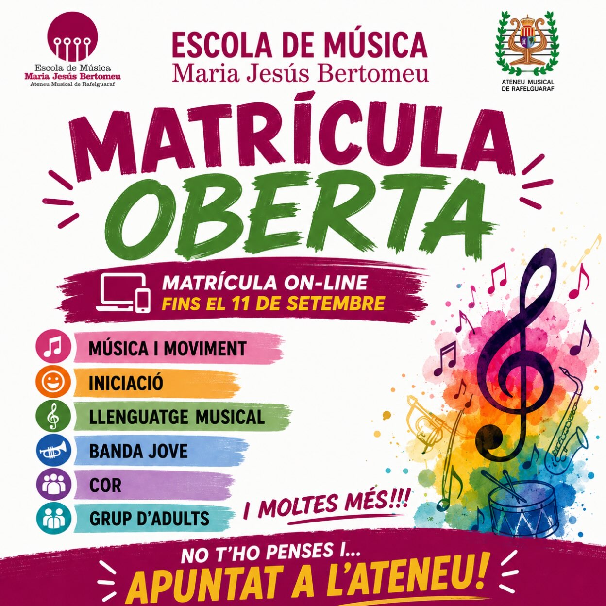 Ja tenim la matrícula oberta! 🎶
L’Escola de Música Maria Jesús Bertomeu de l’Ateneu Musical de Rafelguaraf obri les portes a un nou curs ple de música, aprenentatge i diversió.
Tenim activitats per a totes les edats i nivells: Música i Moviment, Iniciació, Llenguatge Musical, Banda Jove, Cor i Grup d’Adults.
📲 Matrícula on-line oberta fins a l’11 de setembre.
No t’ho penses més… APUNTA’T A L’ATENEU!
Vine a gaudir de la música amb nosaltres! 🎵
#AteneuMusical #Rafelguaraf #EscolaDeMúsica #Música #MatrículaOberta