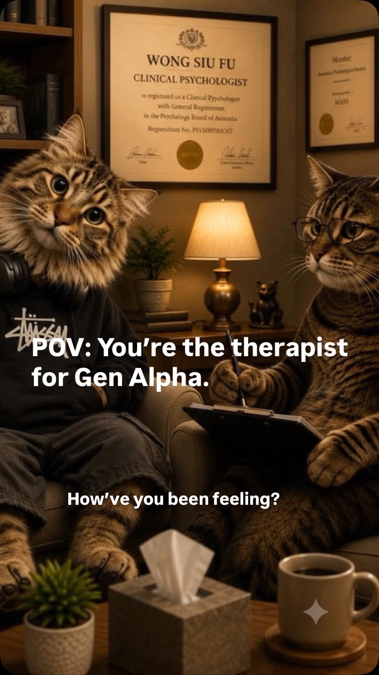 Ever wondered how far your therapist will go to speak your language? 👀
Therapists, can you relate? 😂
Follow @clinical_purrfectionist for more therapy-room moments that never make it into the progress notes.
Another completely ordinary day in Wong Siu Fu’s Therapy Room.
Created by Dr Pauline.
Fictionalised therapy-room satire. No character represents an identifiable client. The feline characters are inspired by five very real cats whose behaviour causes their psychologist clinically significant distress on a daily basis.