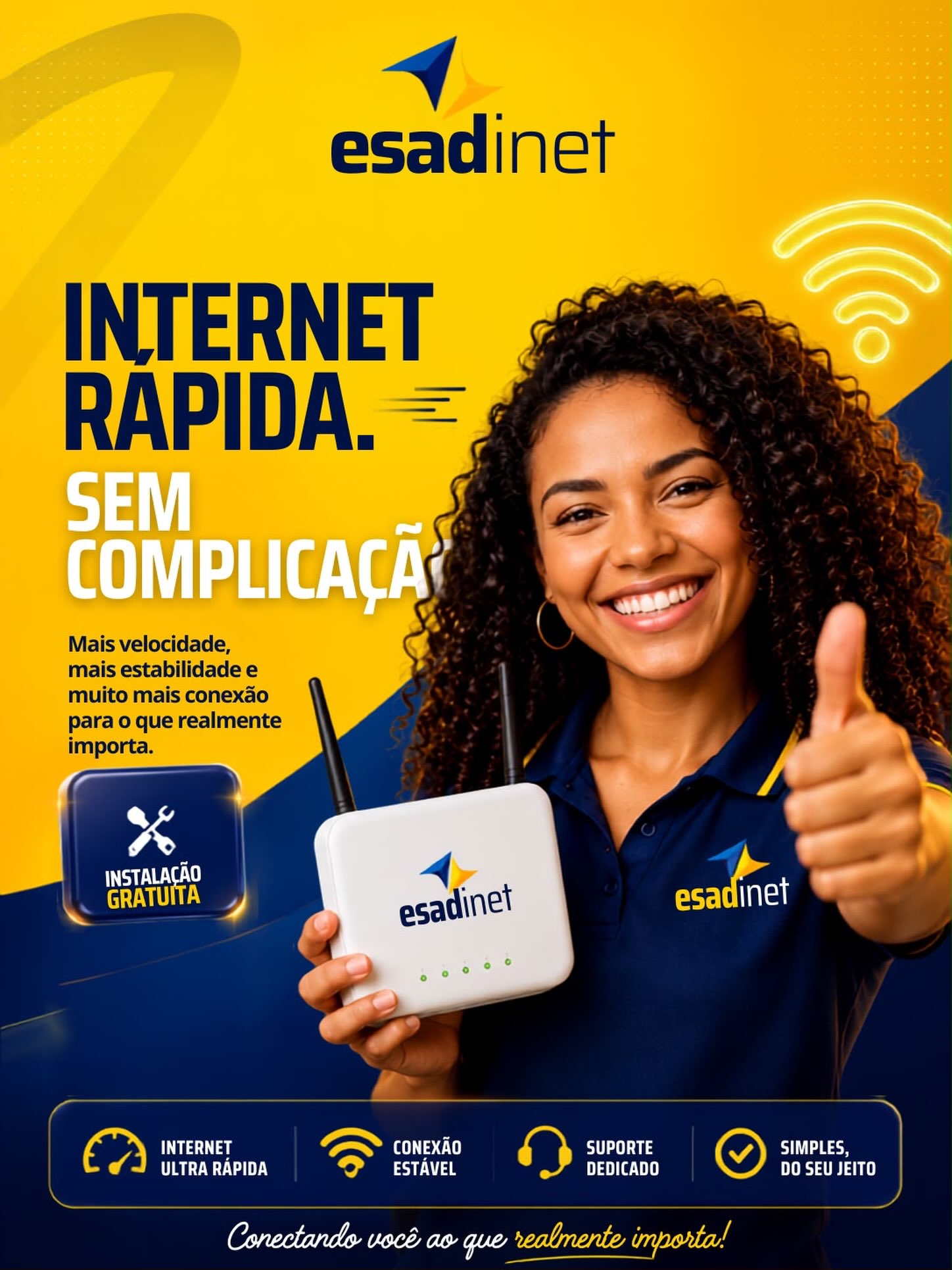 Internet rápida, estável e sem complicação! 💙💛
Com a Esadinet, você fica conectado ao que realmente importa. 📶⚡
Conheça nos planos! 🛜