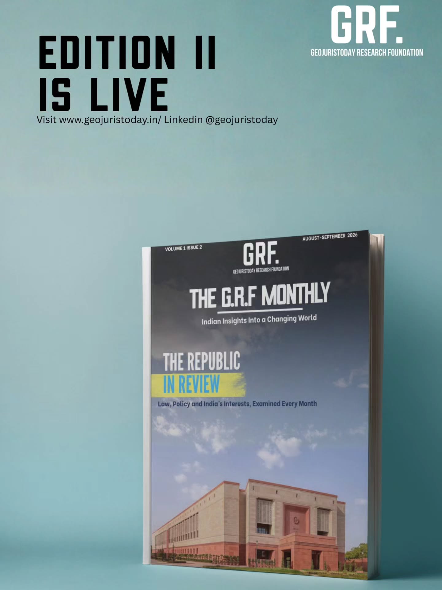 We are pleased to present the second edition of The G.R.F Monthly, the monthly publication of the Geojuristoday Research Foundation.
This edition examines the developments shaping India’s governance, society, economy, security, and position in the world; from Parliament and public policy to manufacturing, maritime security, critical minerals, the Arctic, and BRICS.
Through research-driven analysis and diverse perspectives, this edition seeks to look beyond the headlines and ask a more important question: what do these developments mean for India’s future?
📖 Volume II | August-September 2026
Read. Reflect. Engage.
#GRFMonthly #Geojuristoday #IndianInsights #PublicPolicy #Geopolitics NationalSecurity Economics India