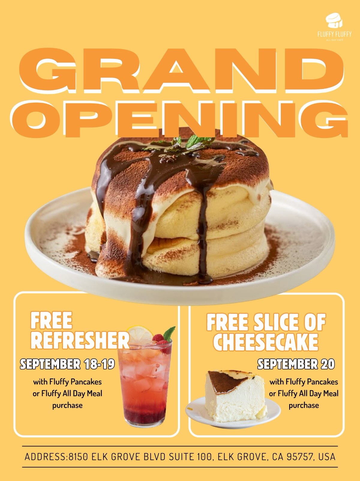 Get ready, Elk Grove! 🥞
The fluffiest pancakes are officially coming to town, and you’re invited to celebrate our GRAND OPENING!
Mark your calendars for a weekend full of sweet treats, exclusive rewards, and ultimate fluffiness!
📅 When: September 18–20, 2026
📍 Where: 8150 Elk Grove Blvd, Suite 100, Elk Grove, CA 95757
🎁 GRAND OPENING EXCLUSIVES
* Sept 18 – Sept 19: FREE Refresher with any purchase of Fluffy Pancakes or Fluffy All Day Meal! 🍹
* Sept 20: FREE Slice of Cheesecake with any purchase of Fluffy Pancakes or Fluffy All Day Meal! 🍰
* EVERY DAY (Sept 18–20): The FIRST 50 customers each day get FREE official Fluffy Fluffy Merchandise with any pancake purchase! 🛍️ (While supplies last!)
👉 How to join the fun:
1. Tap the link in our bio to register & unlock your exclusive Grand Opening rewards!
2. Tag your pancake bestie in the comments below 👇
3. We will be sending a coupons to your registered email and get ready to visit us!
Don’t miss out—reserve your spot today and be among the first to experience the fluff! ☁️
#FluffyFluffy #FluffyFluffyCafe #ElkGroveCA #ElkGroveEats #SacramentoFoodies GrandOpening SoufflePancakes SacramentoEats ElkGroveEvents PancakeLovers