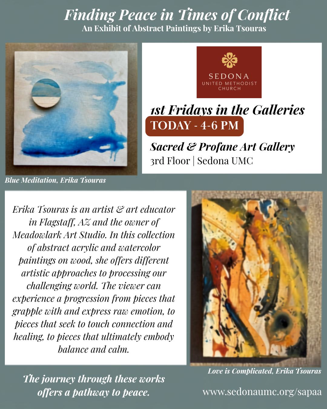 🎨 THIS AFTERNOON: First Fridays in the Galleries!
Kick off your weekend with us today for the opening reception of Finding Peace in Times of Conflict, featuring abstract works on wood by Erika Tsouras—plus pieces by Rev. George Dorado Blanco, Kari Valles, Mark Vranesh, Jen Mhyre, and guest artists!
Join us for art, great conversation, light refreshments, and community.
⏰ THIS AFTERNOON | 4:00 – 6:00 PM
📍 Sacred & Profane Art Gallery (3rd Floor, Sedona UMC)
🌐 Learn more by following the "Sacred and Profane.." link in our bio.
See you there! 🖼️✨
#FirstFridays #SedonaArt #ErikaTsouras #SacredAndProfane #SedonaEvents #SedonaUMC #ThisAfternoon #SedonaAz