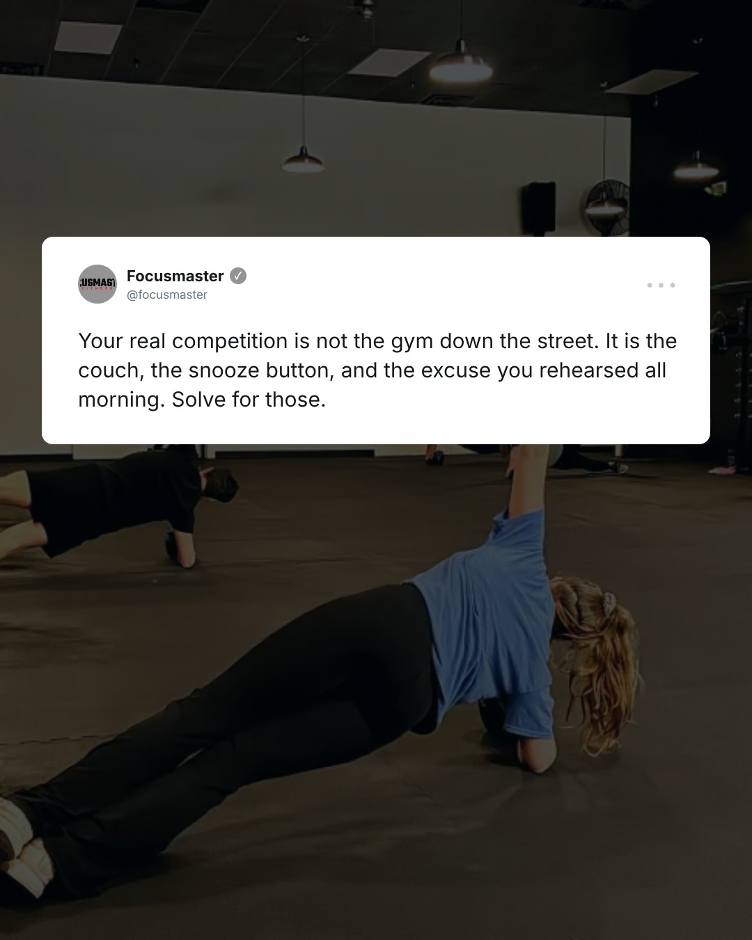 ["Your real competition? The version of you that skipped leg day. 🥊", "No flashy ads here.\n\nMost people find Focusmaster because a friend dragged them to a class and couldn't stop talking about it.\n\nThat's the whole marketing plan.\n\nShow up, work hard, let your gloves do the talking.\n\