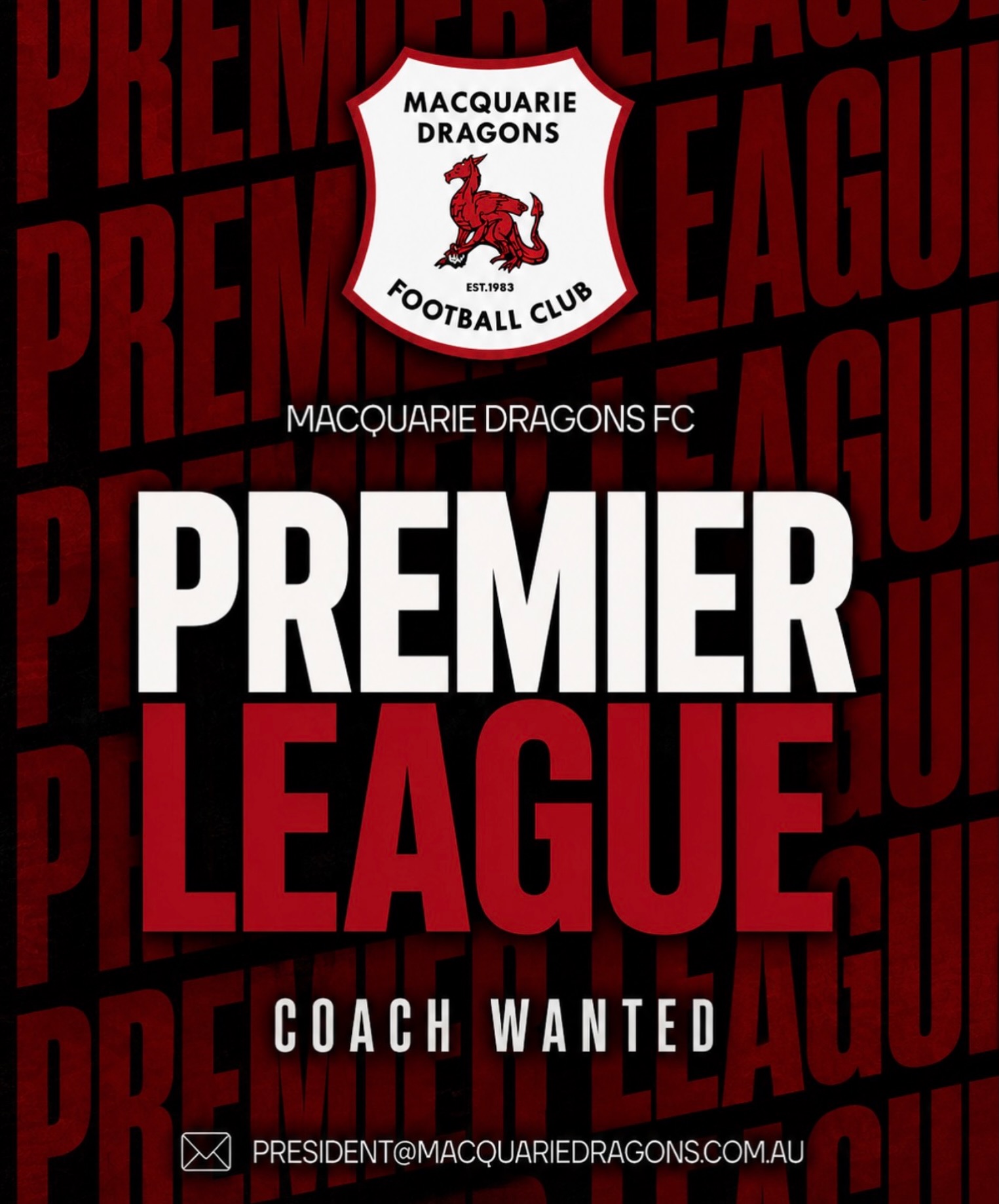 SENIOR MEN’S PREMIER LEAGUE COACH WANTED
Macquarie Dragons FC is seeking expressions of interest for a Senior Men’s Premier League Head Coach for the 2027 season.
We’re looking for a passionate and driven coach who wants to lead our senior men’s program and help take it to the next level.
The successful candidate will be someone who can:
- Build a strong, competitive and positive team culture
- Plan and deliver quality, engaging training sessions
- Develop players both individually and as a team
- Bring strong tactical knowledge and match-day leadership
- Set high standards while creating an environment players want to be part of
- Assist with player recruitment and retention
- Work closely with the club to continue building our senior football pathway
We welcome applications from experienced senior coaches as well as ambitious coaches ready to take the next step.
This is a great opportunity to put your stamp on a Premier League program at a proud and growing community club.
Interested? We’d love to have a confidential chat.
Send us a message or email your coaching CV and a brief outline of your coaching experience and philosophy to president@macquariedragons.com.au